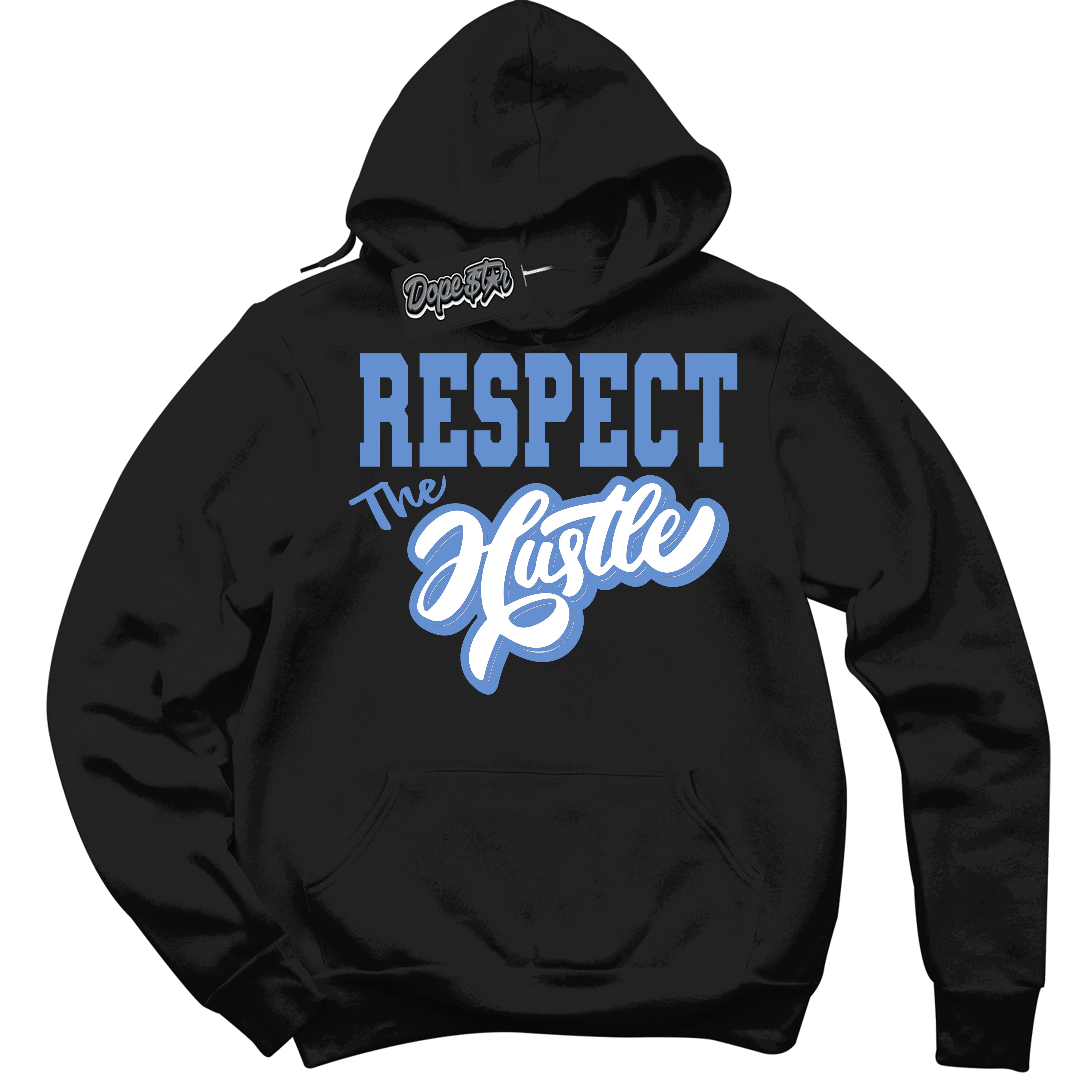 Cool Black Hoodie with “ Respect The Hustle ”  design that Perfectly Matches Polar Blue Dunk.
