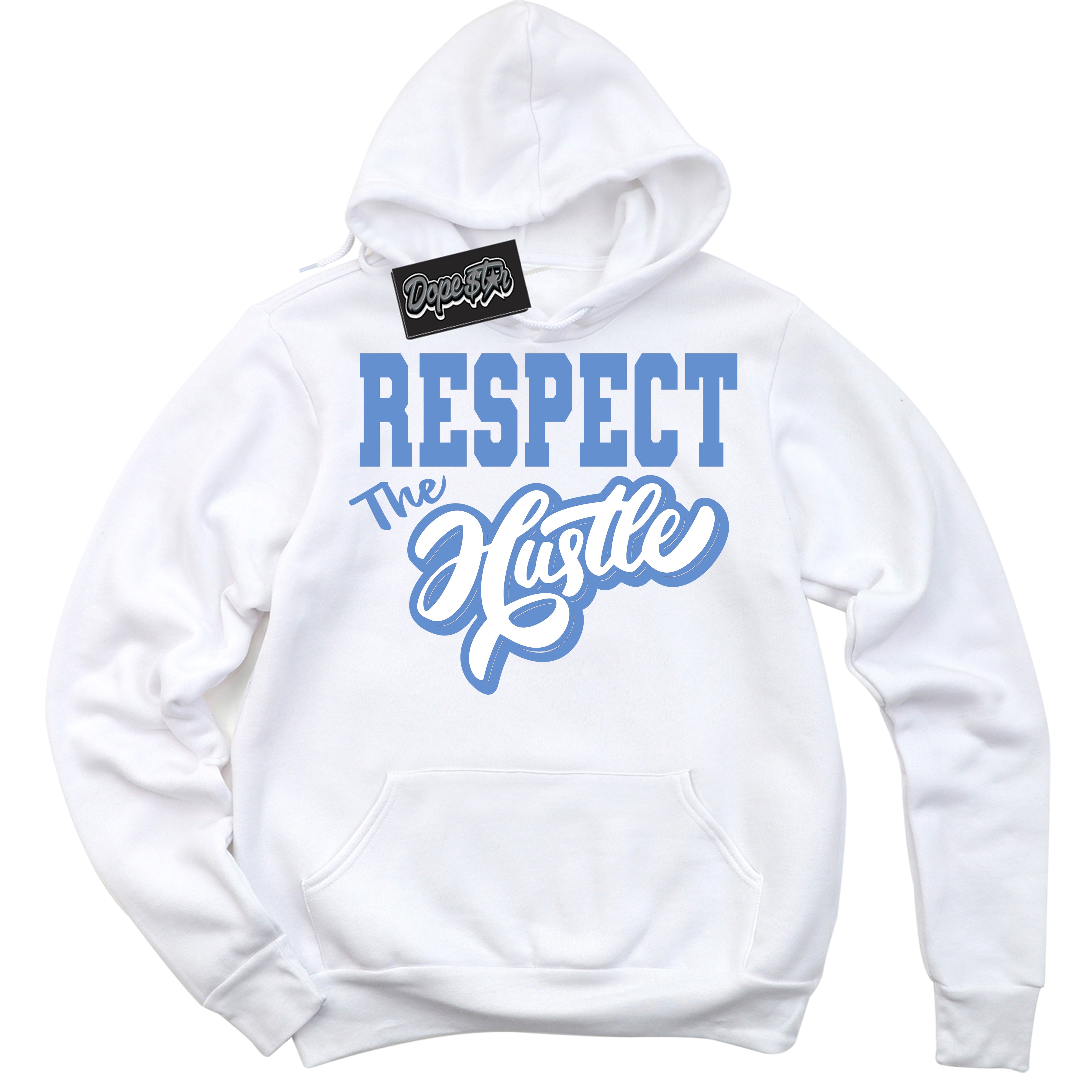 Cool White Hoodie with “ Respect The Hustle ”  design that Perfectly Matches Polar Blue Dunk.
