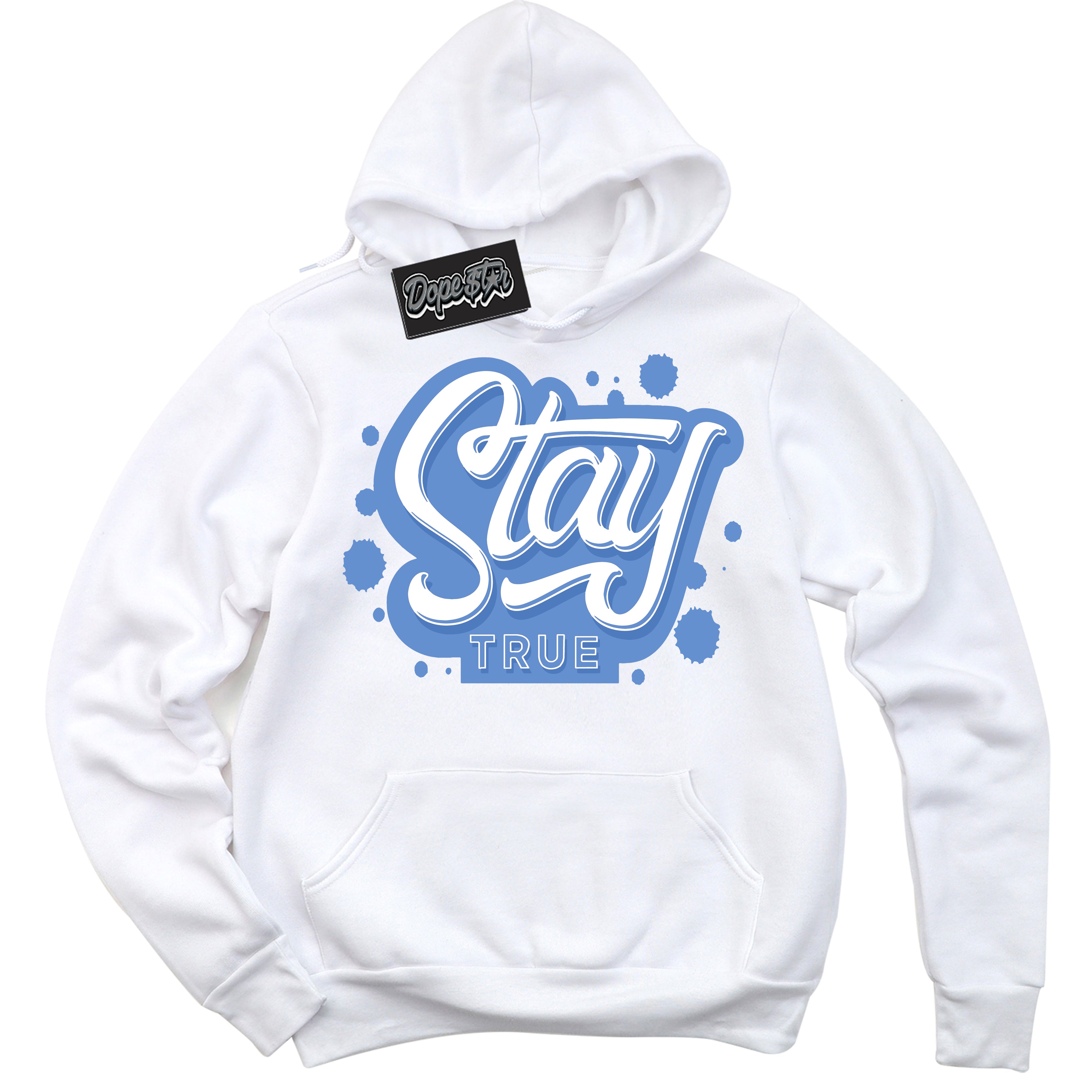 Cool White Hoodie with “ Stay True ”  design that Perfectly Matches Polar Blue Dunk.
