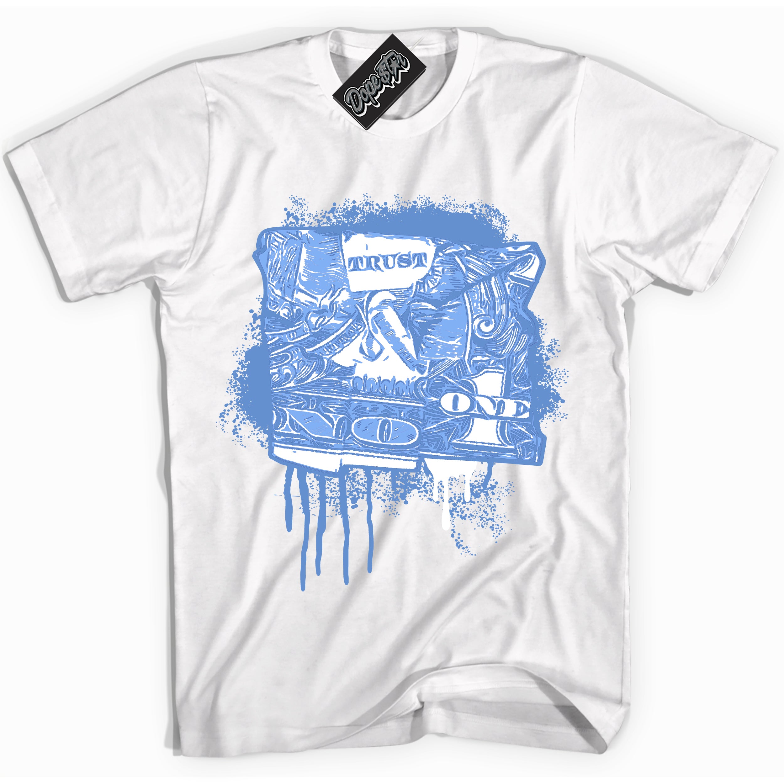 Cool White Shirt with “ Trust No One Dollar ” design that perfectly matches Polar Blue Dunk.
