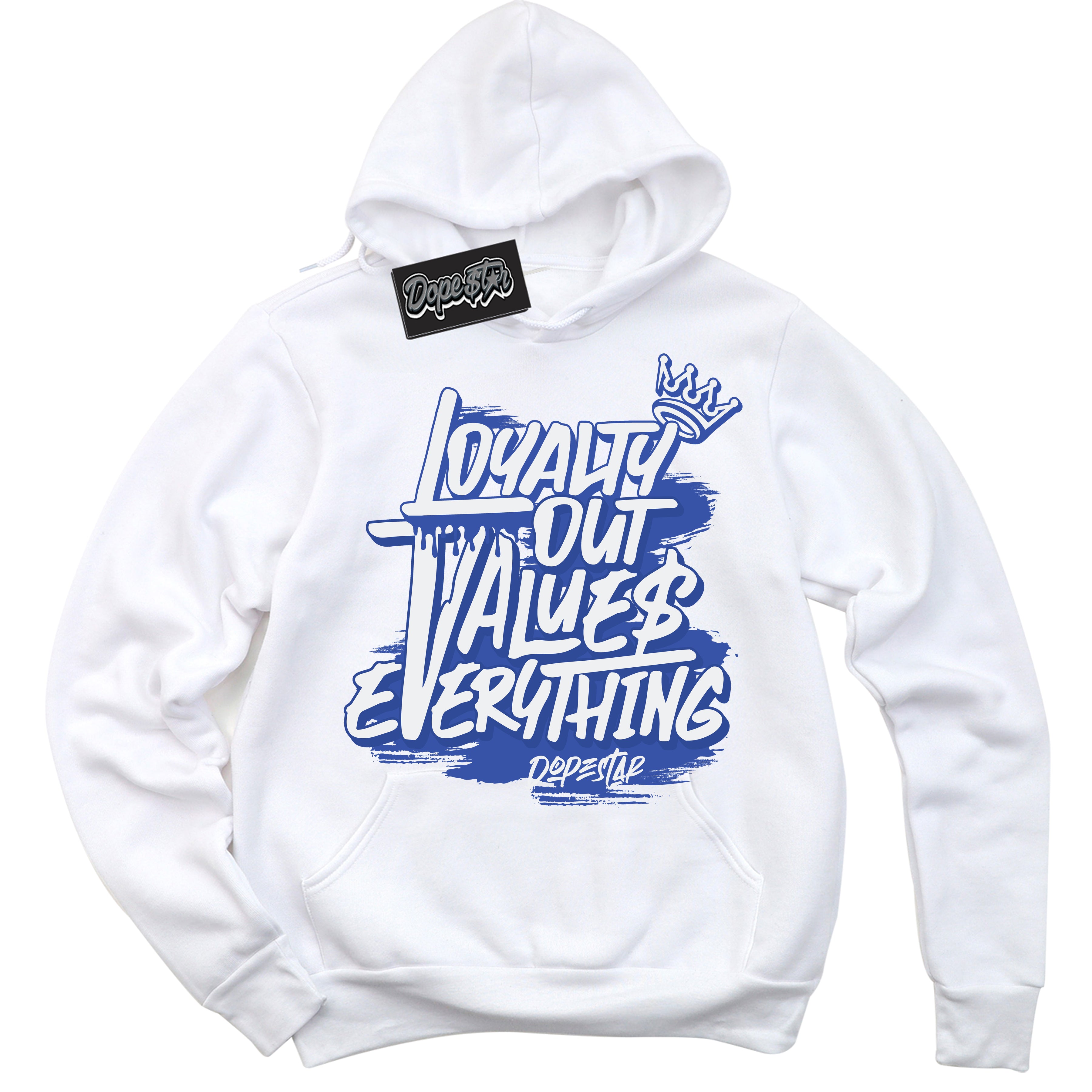 Cool White Hoodie with “ Loyalty Out Values Everything ”  design that Perfectly Matches  Racer Blue Photon Dust Sneakers.