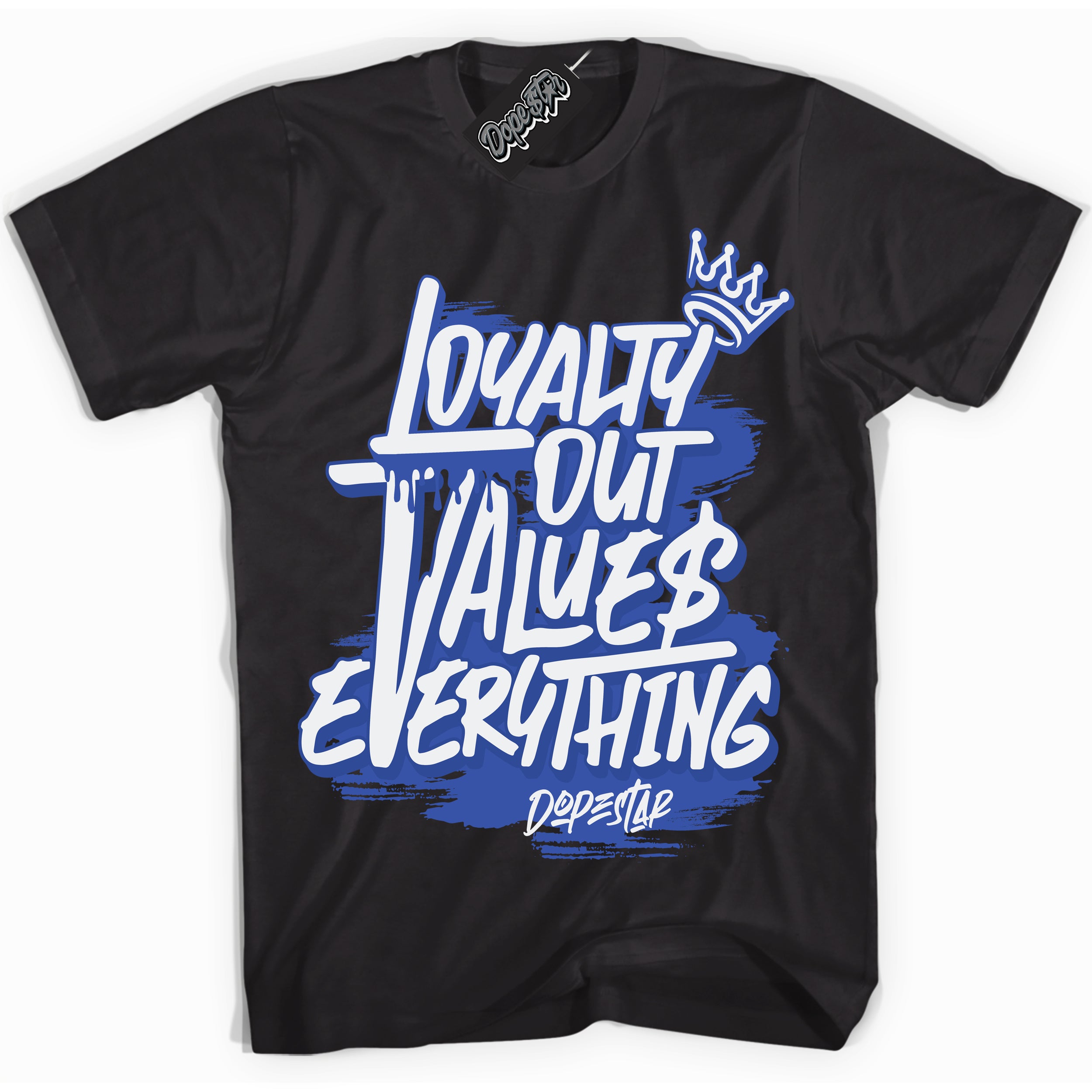 Cool Black Shirt with “ Loyalty Out Values Everything” design that perfectly matches Racer Blue Photon Dust Sneakers.