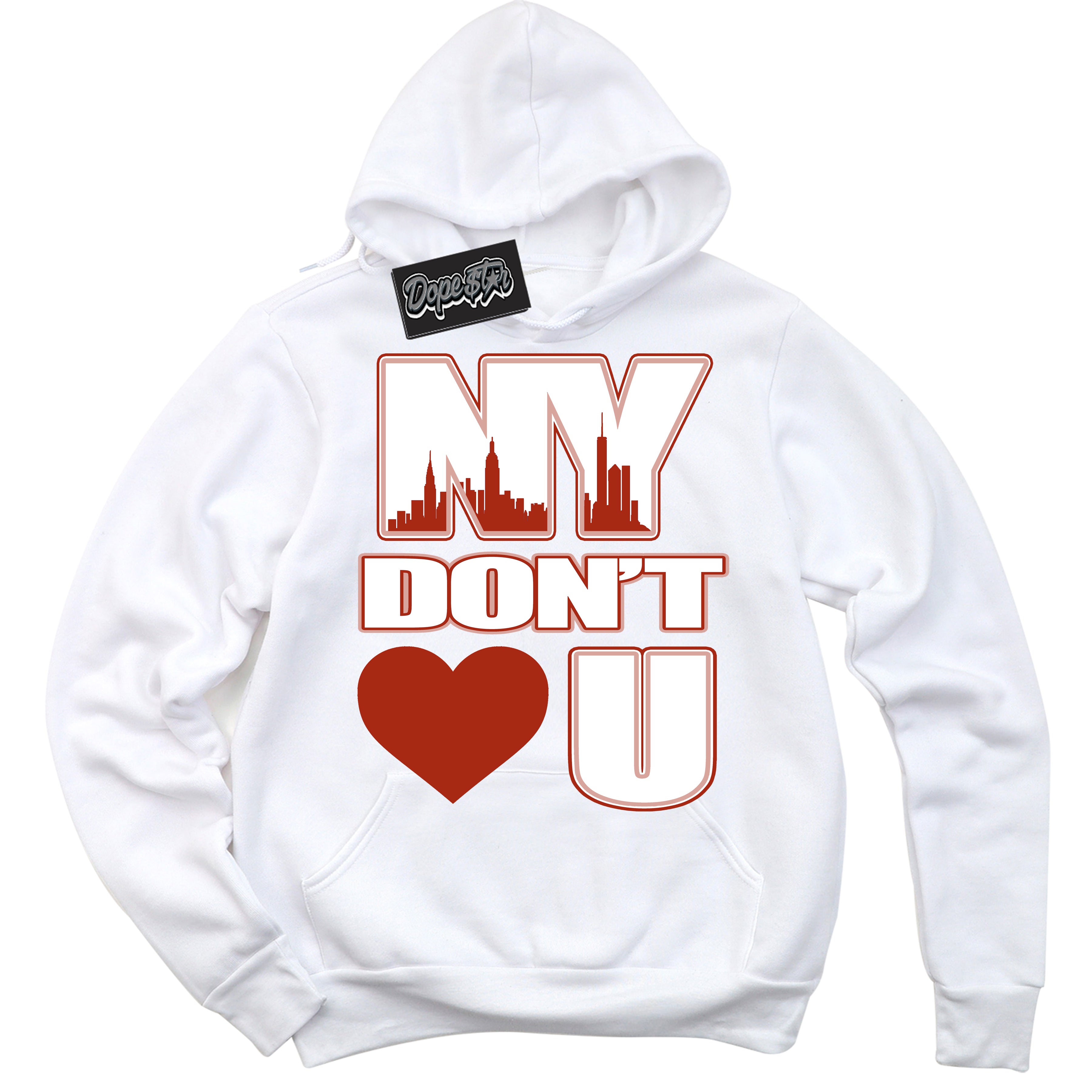 Cool White Hoodie with “ NY Don't Love You ”  design that Perfectly Matches Red Stardust Dunk.
