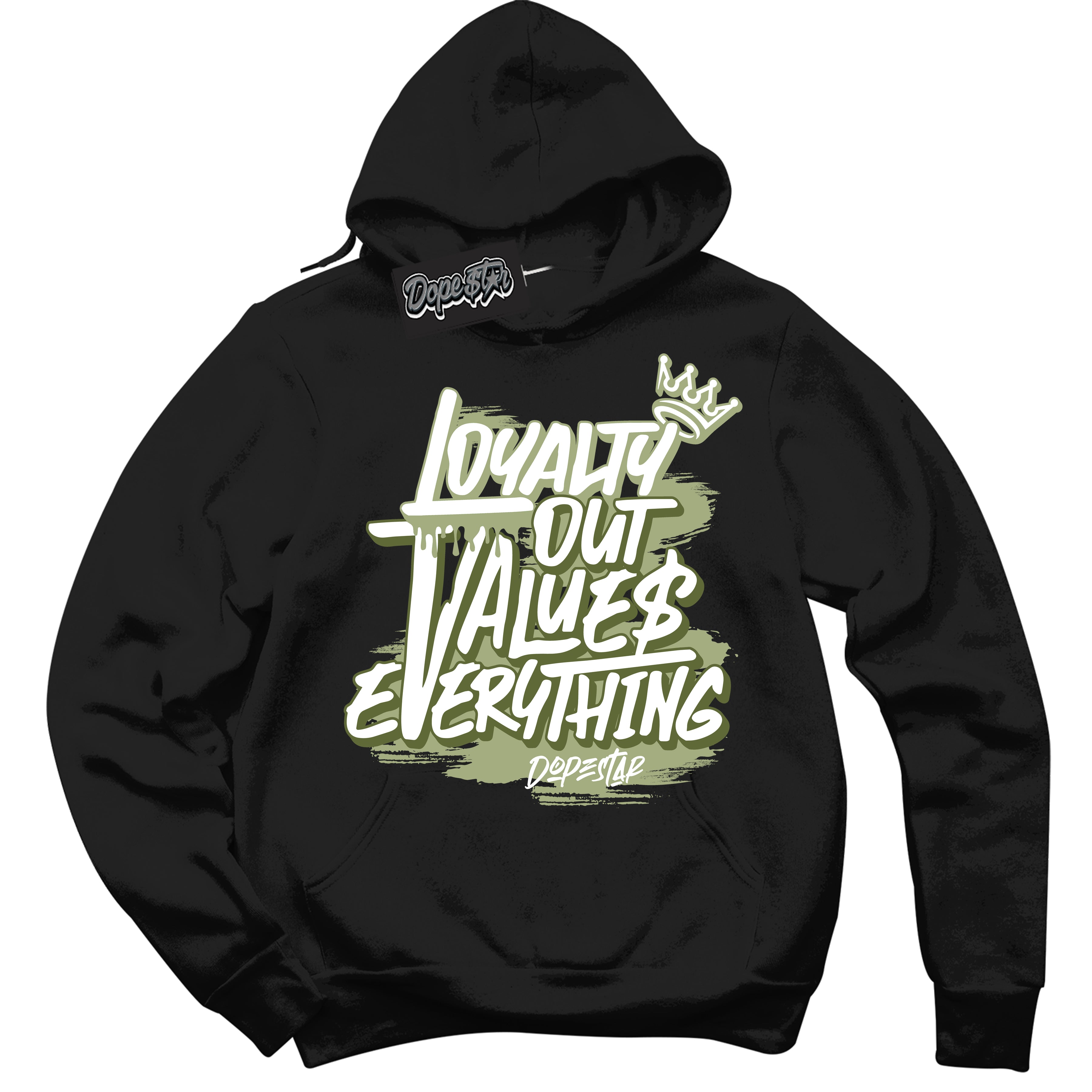 Cool Black Hoodie with “ Loyalty Out Values Everything ”  design that Perfectly Matches Safari Oil Green Dunk.
