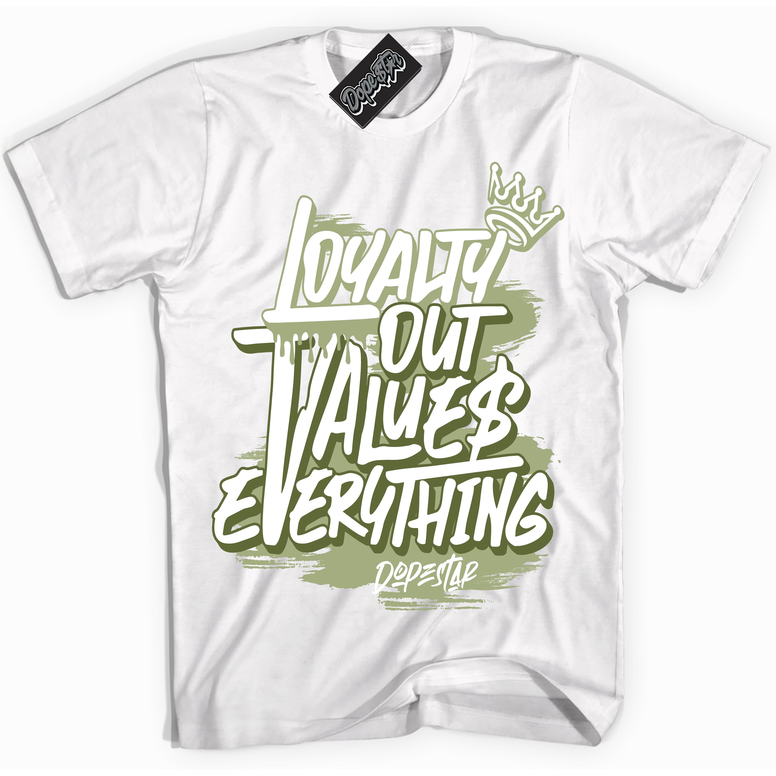 Cool White Shirt with “ Loyalty Out Values Everything ” design that perfectly matches Safari Oil Green Dunk.
