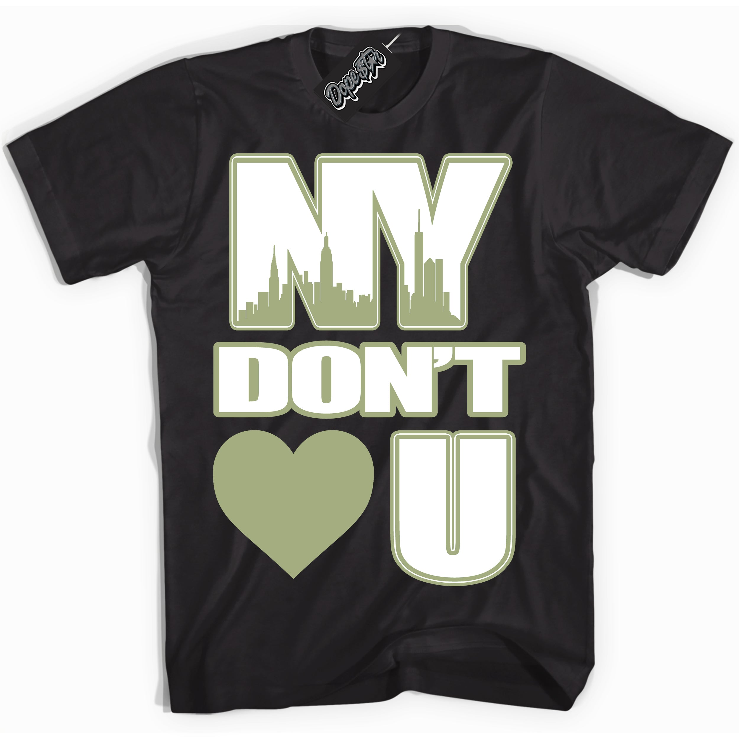 Cool Black Shirt with “ NY Don't Love You ” design that perfectly matches Safari Oil Green Dunk.
