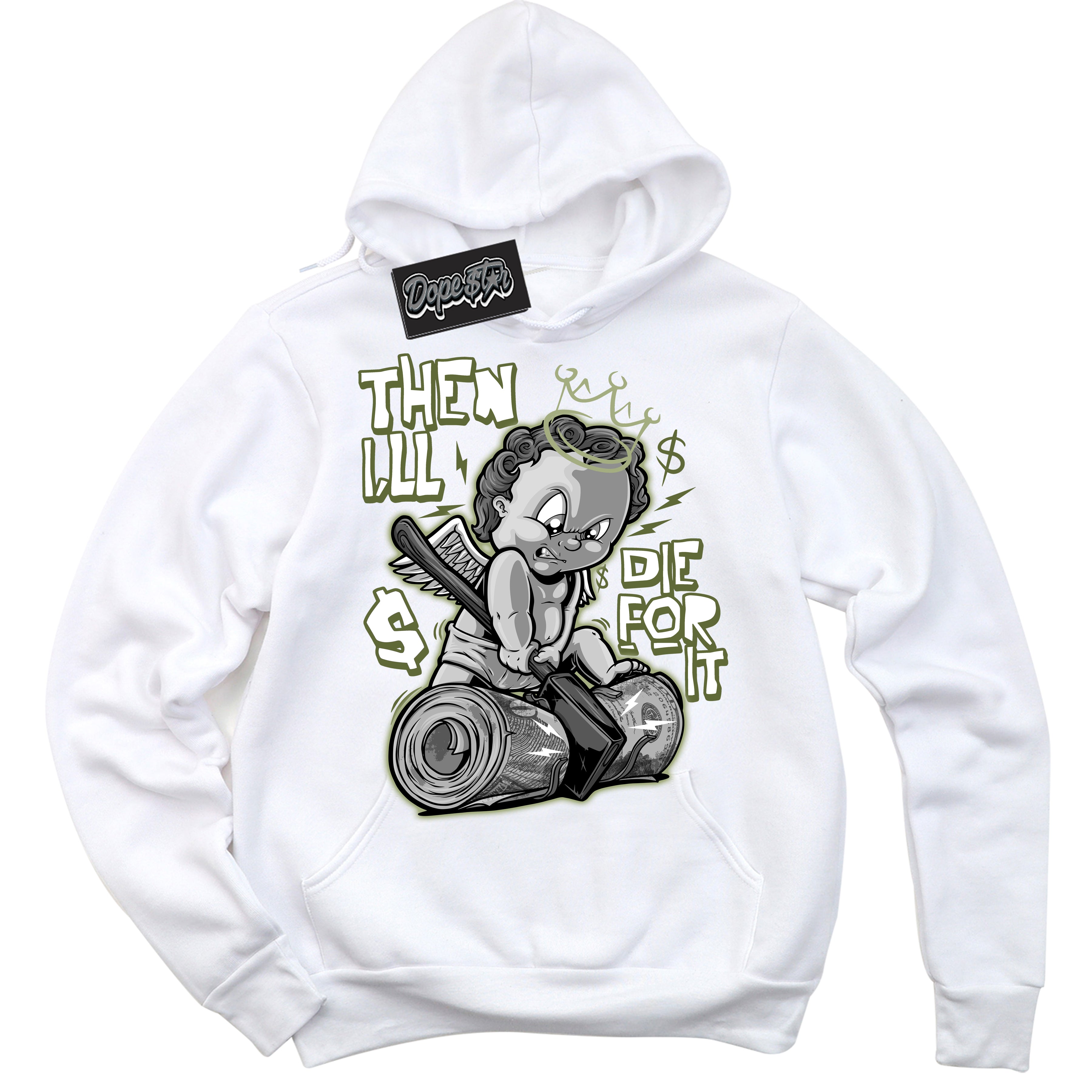 Cool White Hoodie with “ Then I'll ”  design that Perfectly Matches Safari Oil Green Dunk.
