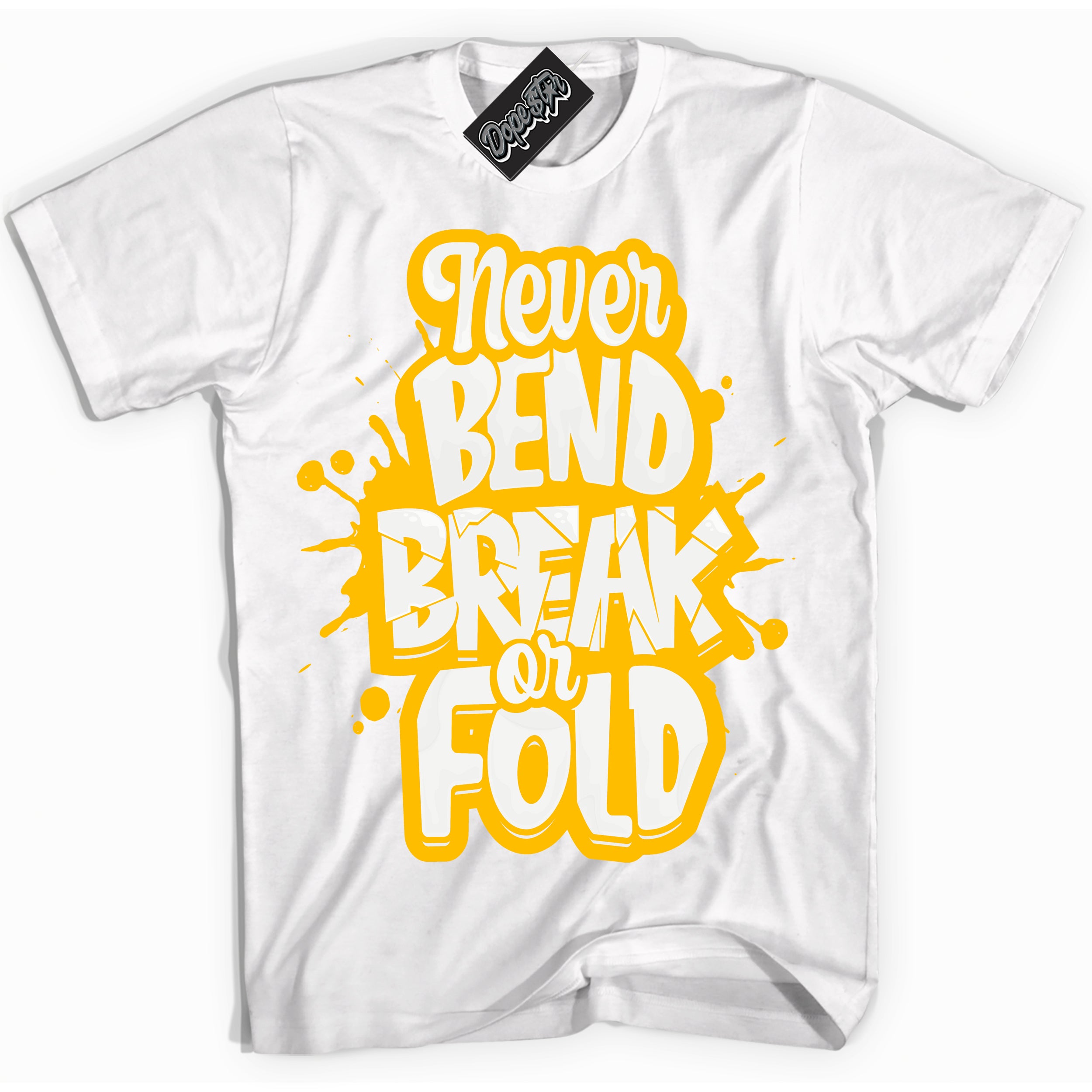 Cool White Shirt with “ Never Bend Break Or Fold ” design that perfectly matches White University Gold Sneakers.