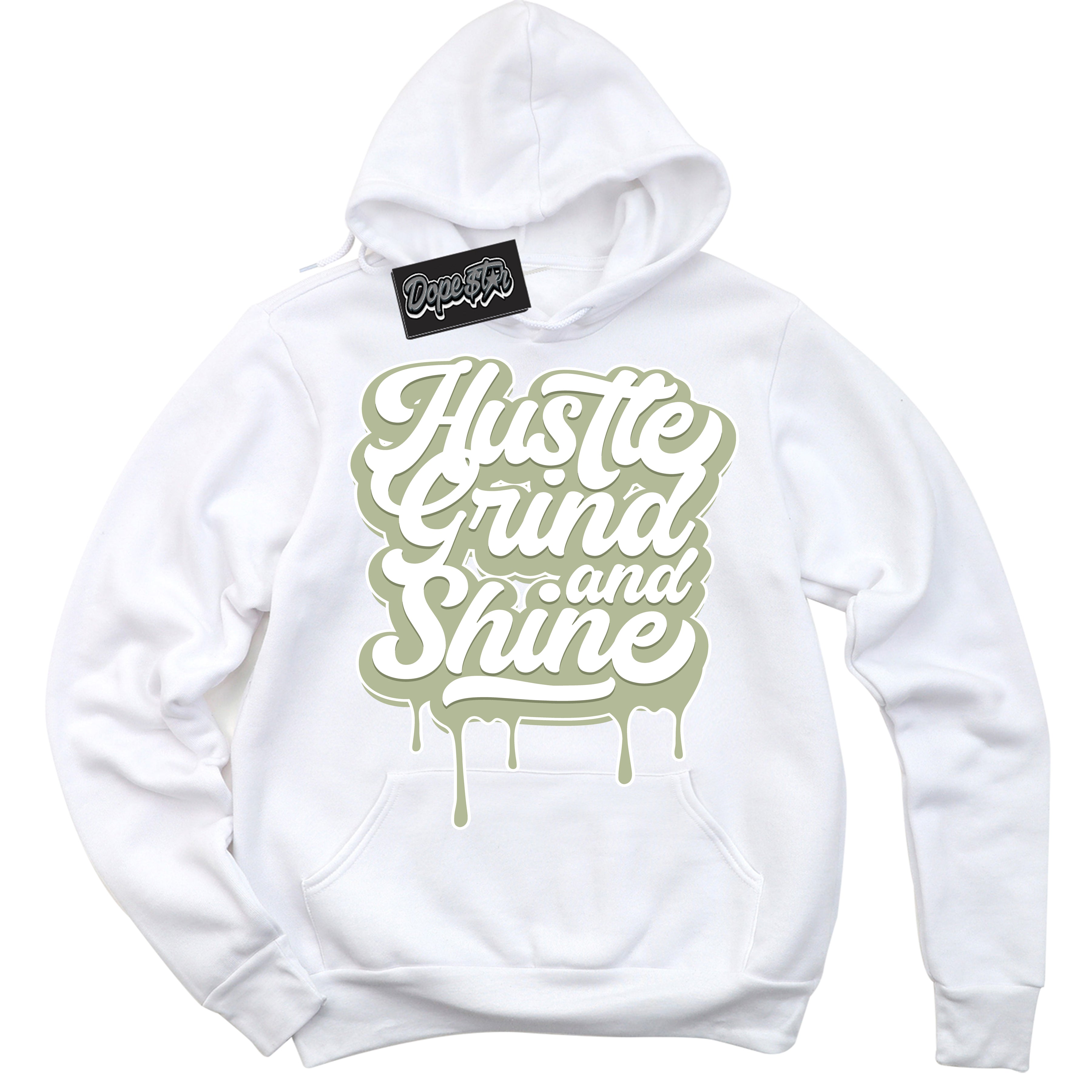 Cool White Hoodie with “ Hustle Grind And Shine ”  design that Perfectly Matches Next Nature Olive Aura Dunks.
