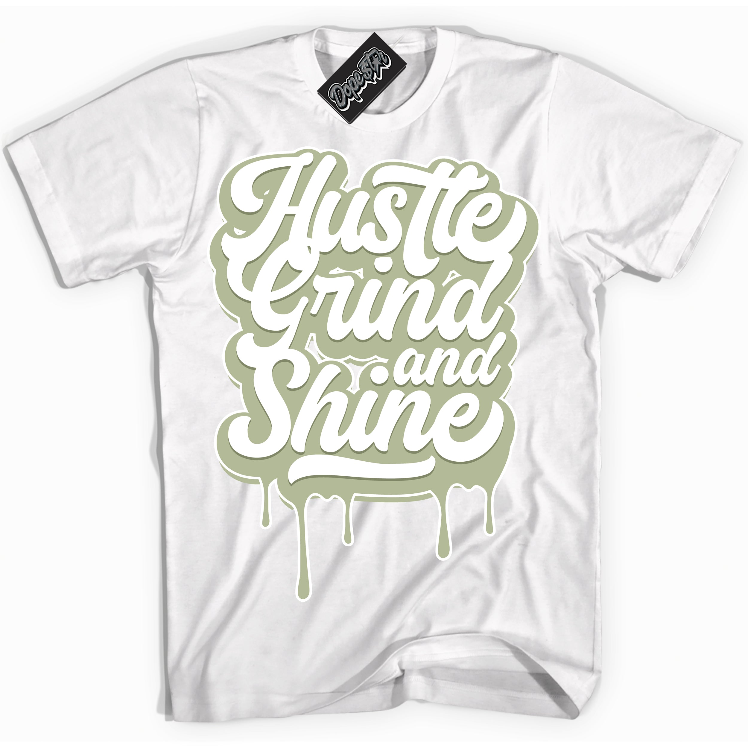 Cool White Shirt with “ Hustle Grind And Shine ” design that perfectly matches Next Nature Olive Aura Dunks.
