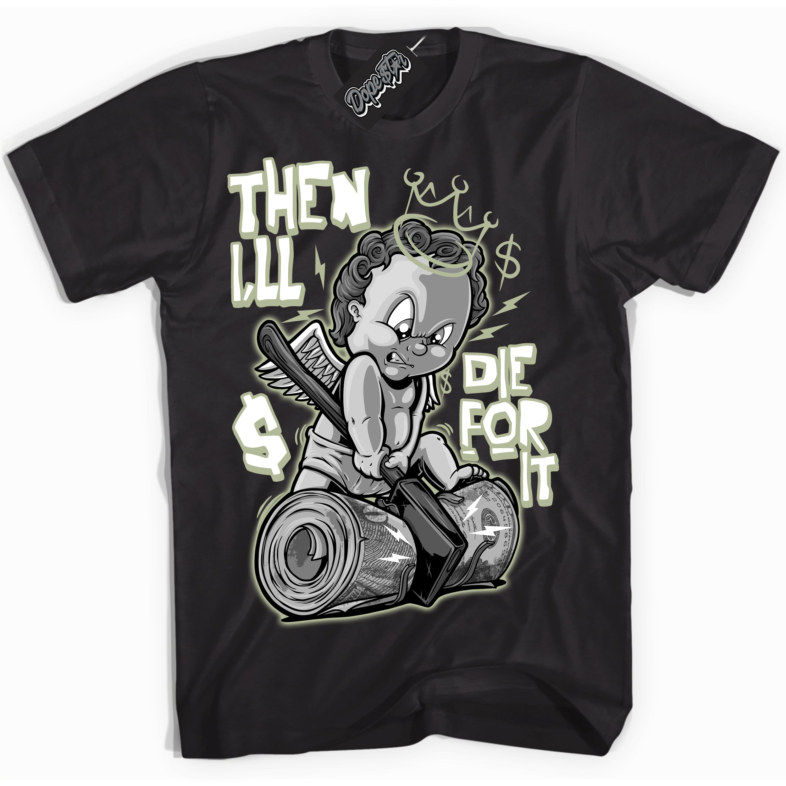 Cool Black Shirt with “ Then I'll ” design that perfectly matches Next Nature Olive Aura Dunks.
