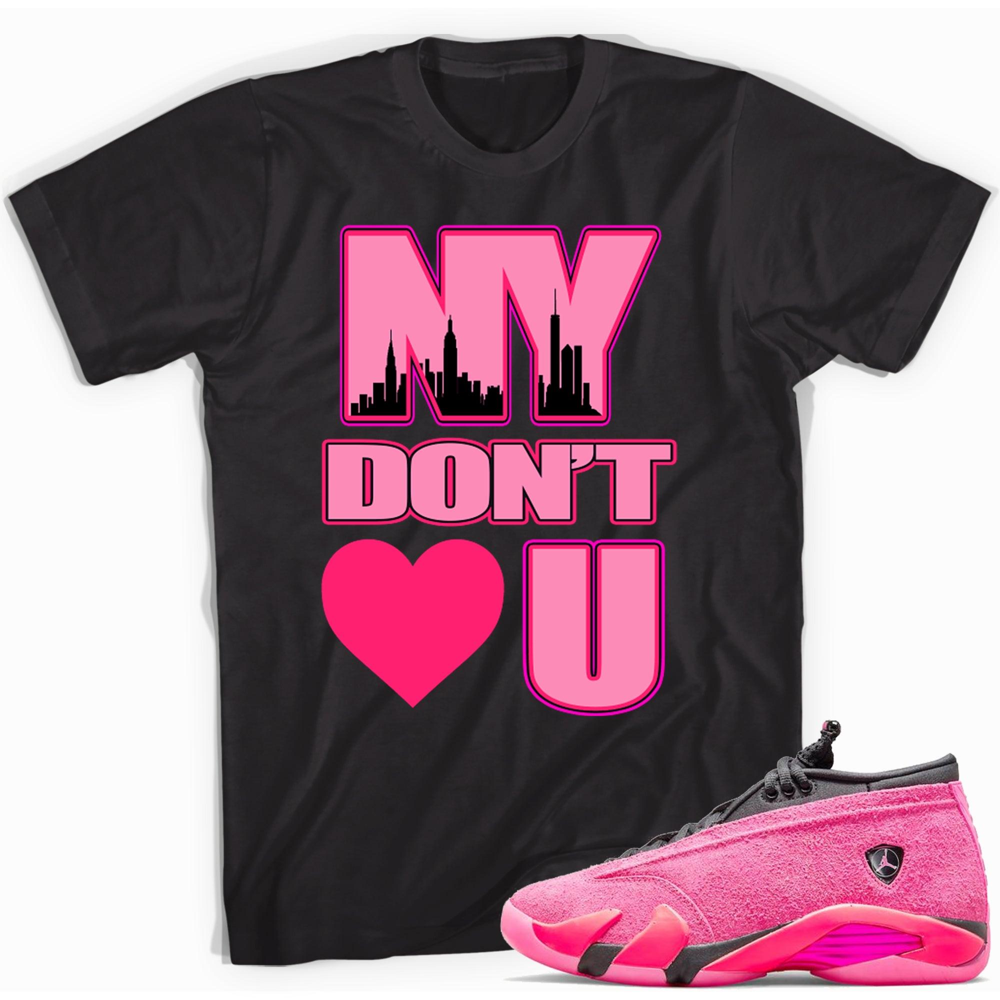 Cool Black graphic tee with “ NY Dont Love U ” print, that perfectly matches Air Jordan 14 Shocking Pink sneakers 