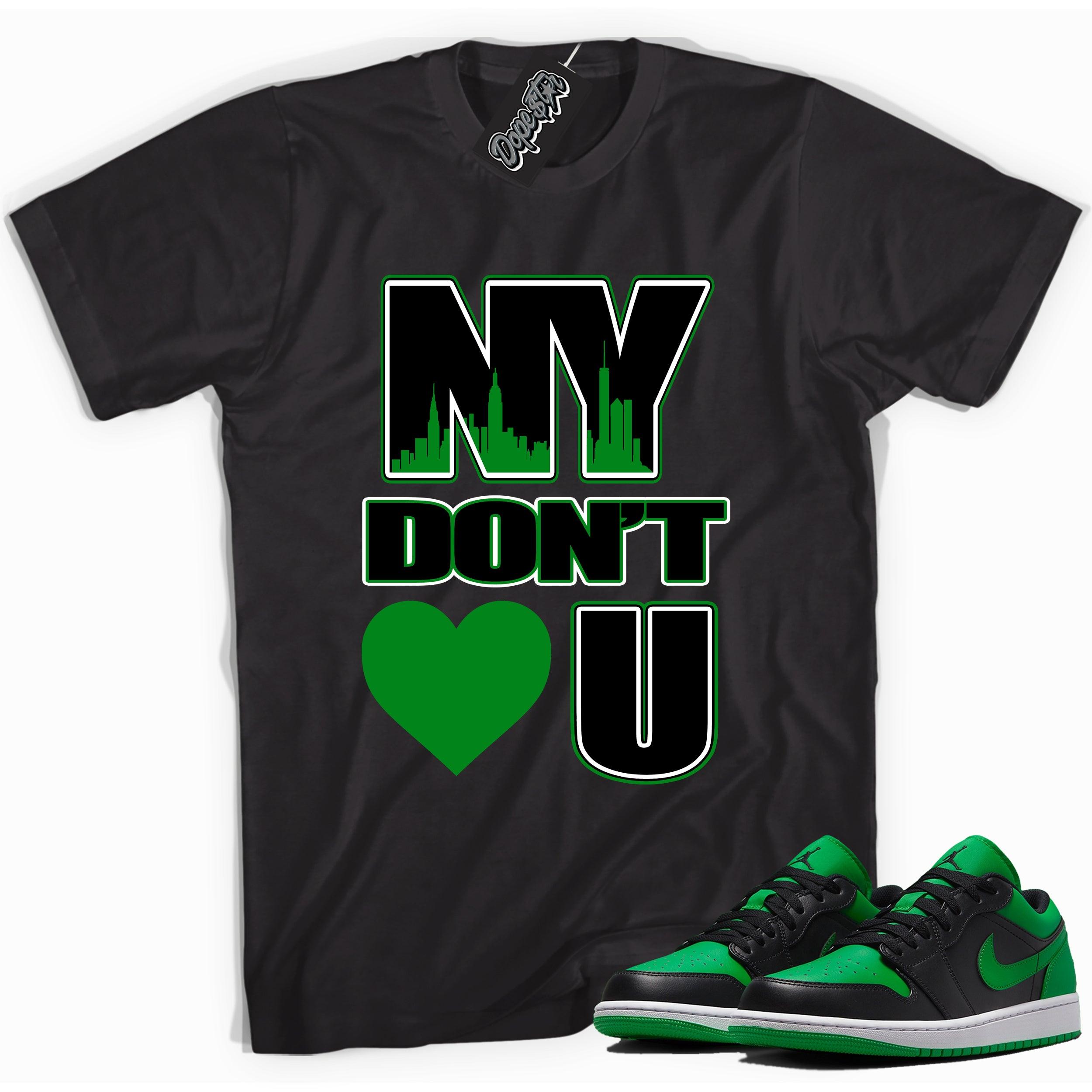 Cool black graphic tee with 'NY Don't Love You' print, that perfectly matches Air Jordan 1 Low Lucky Green sneakers