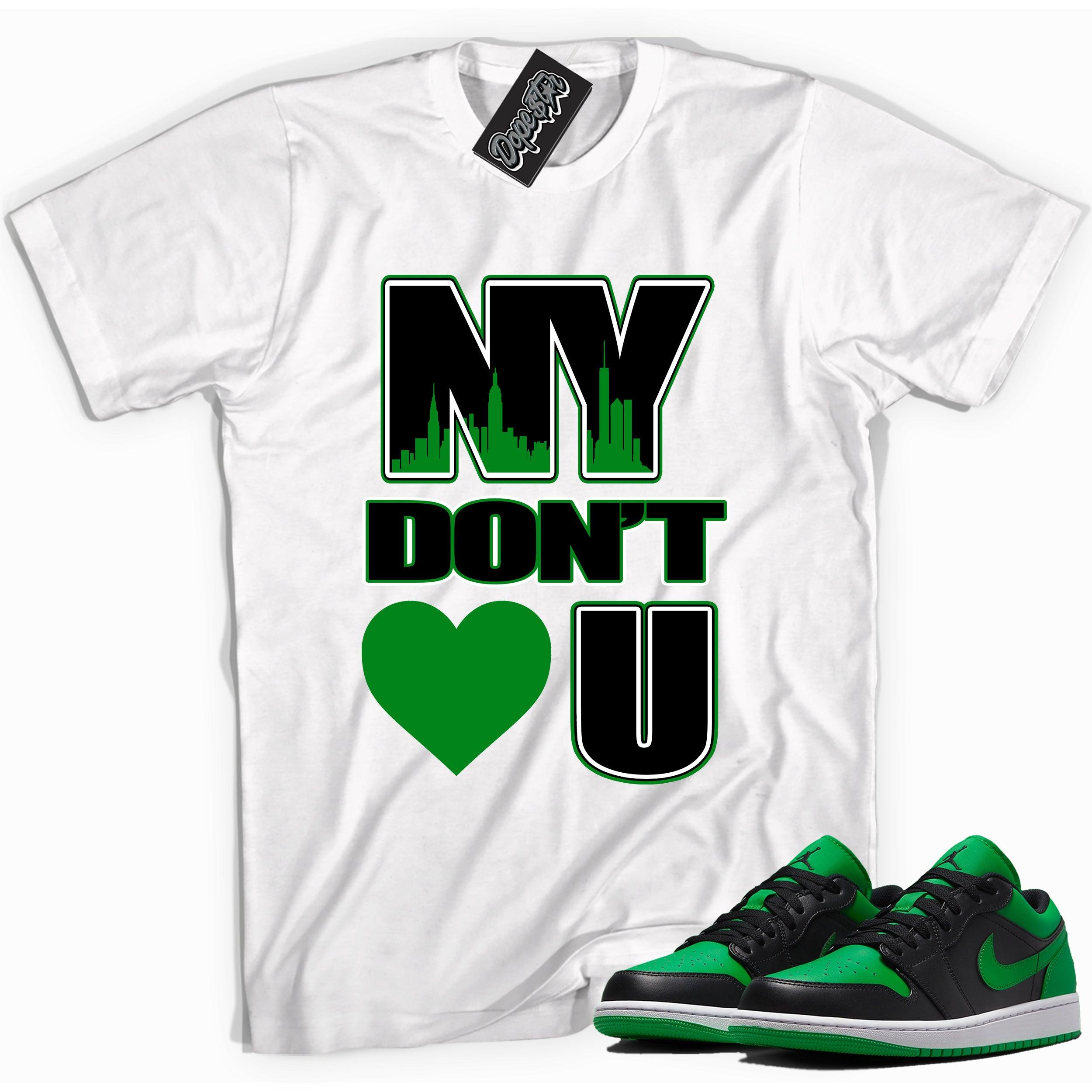 Cool white graphic tee with 'NY Don't Love You' print, that perfectly matches Air Jordan 1 Low Lucky Green sneakers
