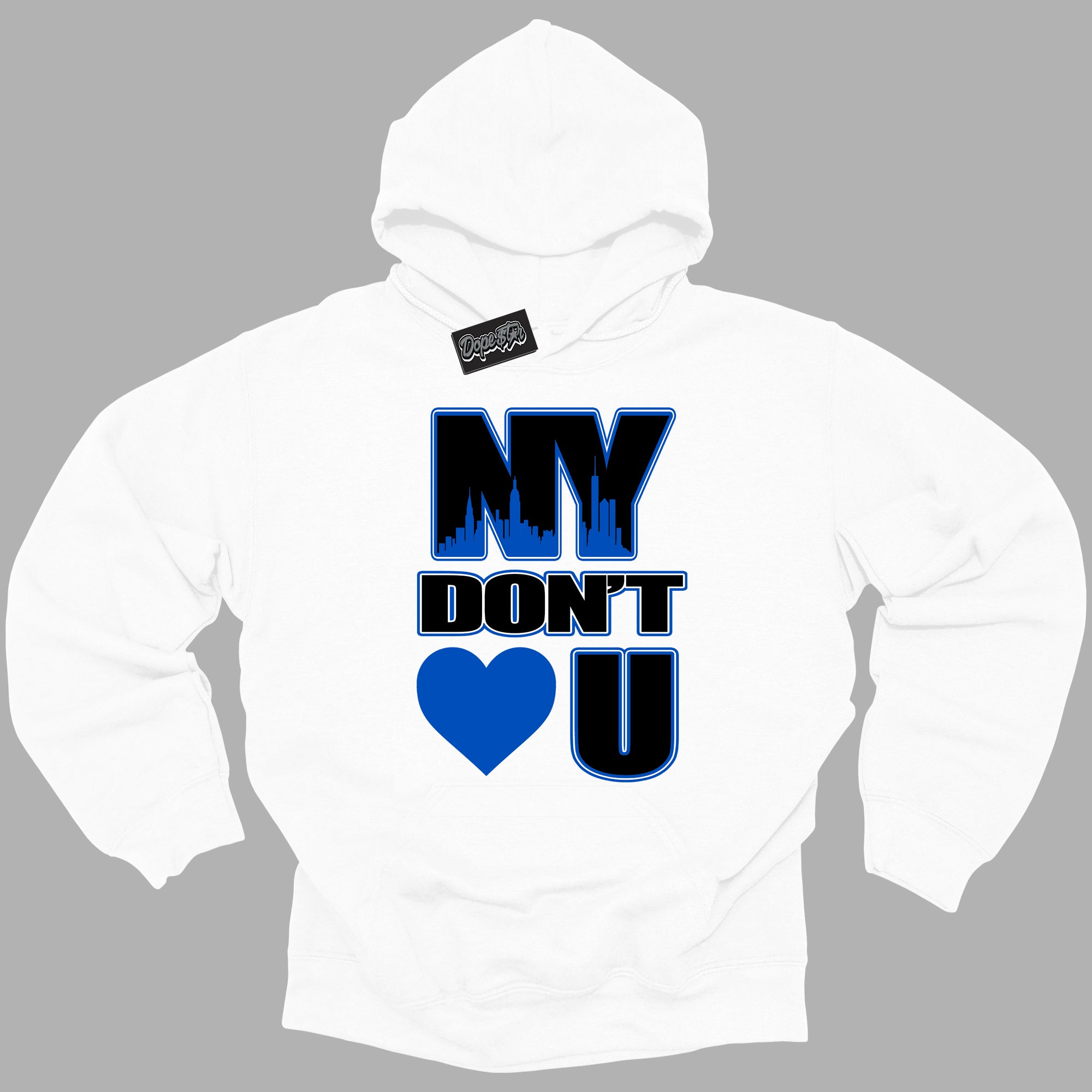 Cool White Hoodie with “ NY Don't Love You ”  design that Perfectly Matches Royal Reimagined 1s Sneakers.