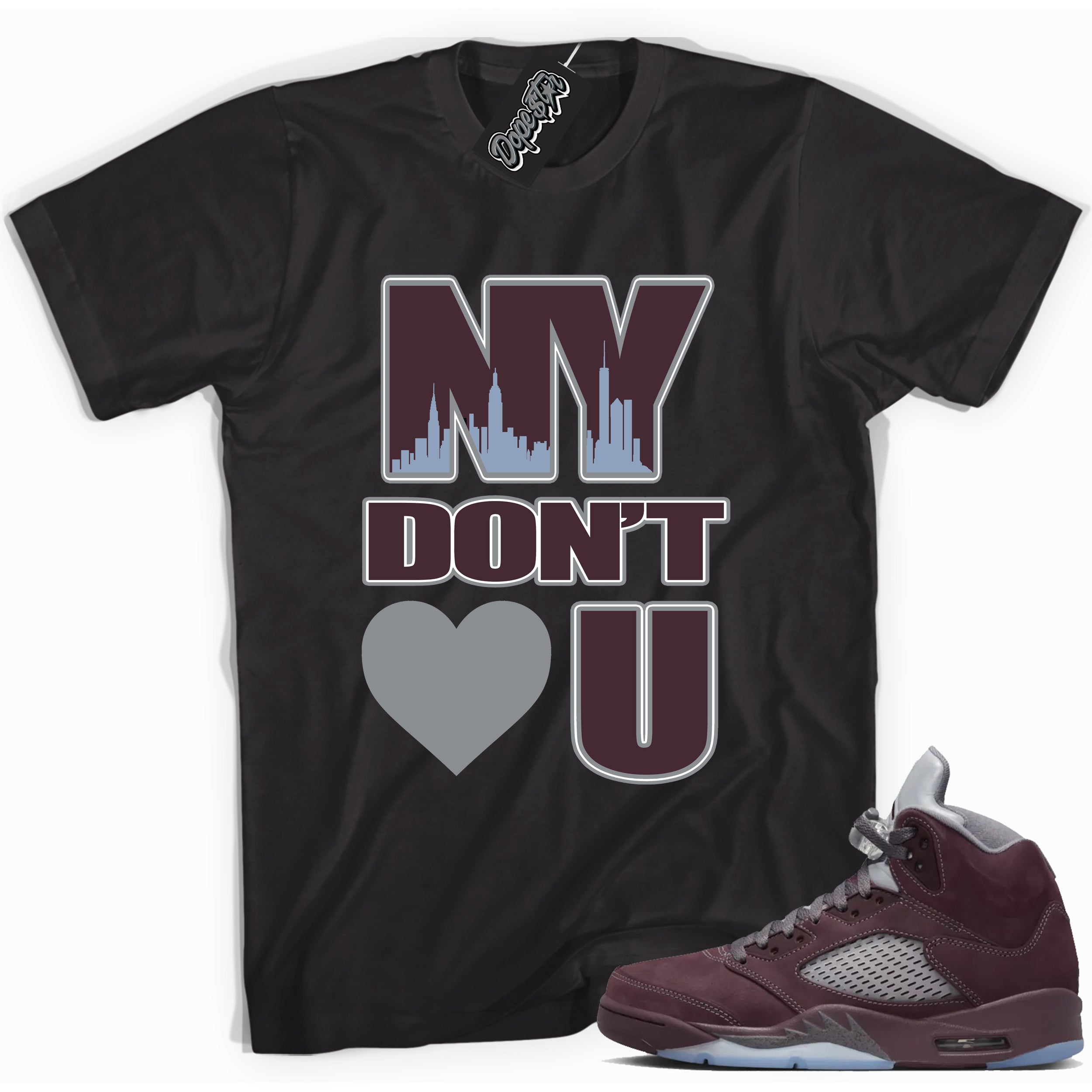 Cool Black graphic tee with “ NY Don’t Love You ” print, that perfectly matches Air Jordan 5 Burgundy 2023 sneakers