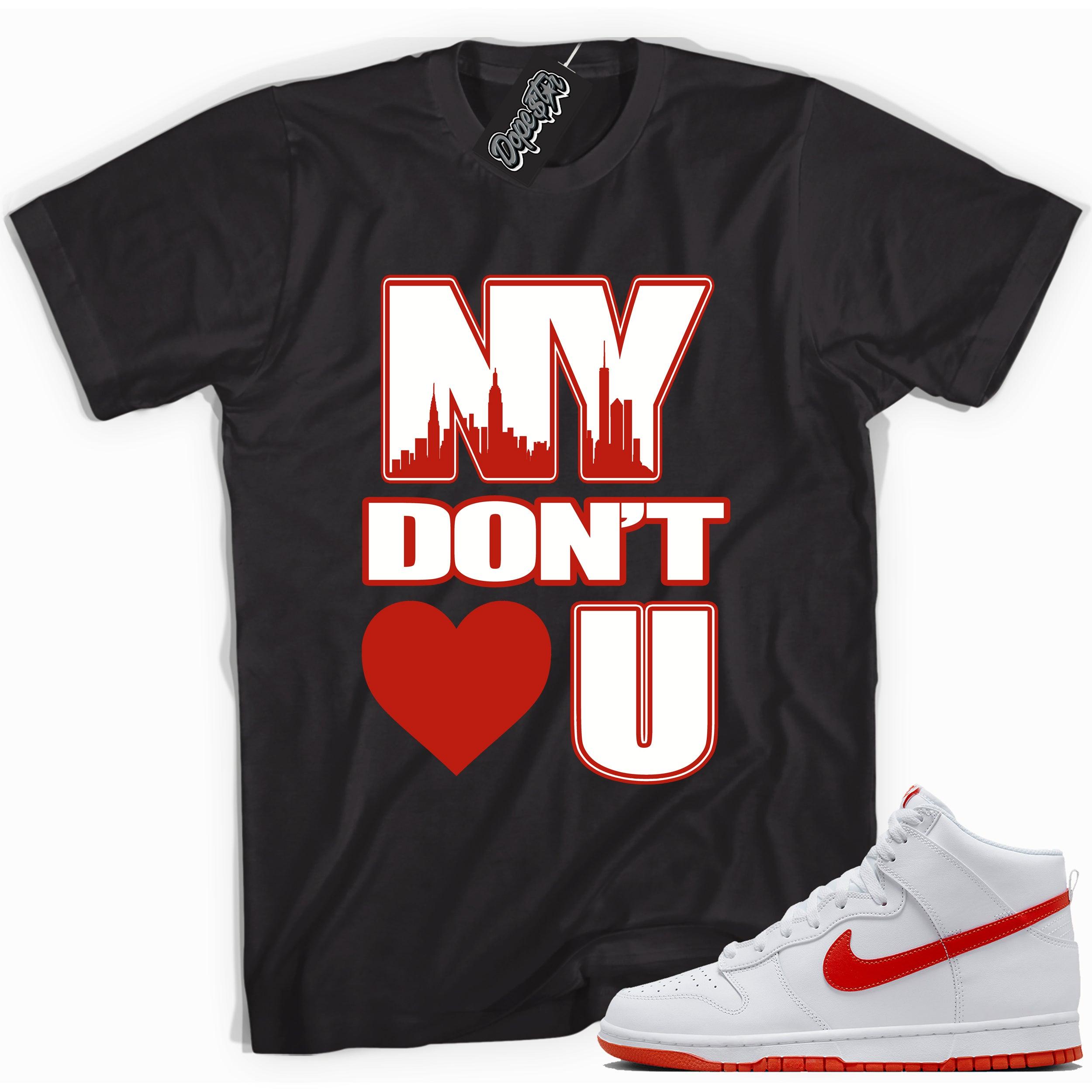 Cool black graphic tee with 'New york don't love you' print, that perfectly matches Nike Dunk High White Picante Red sneakers.