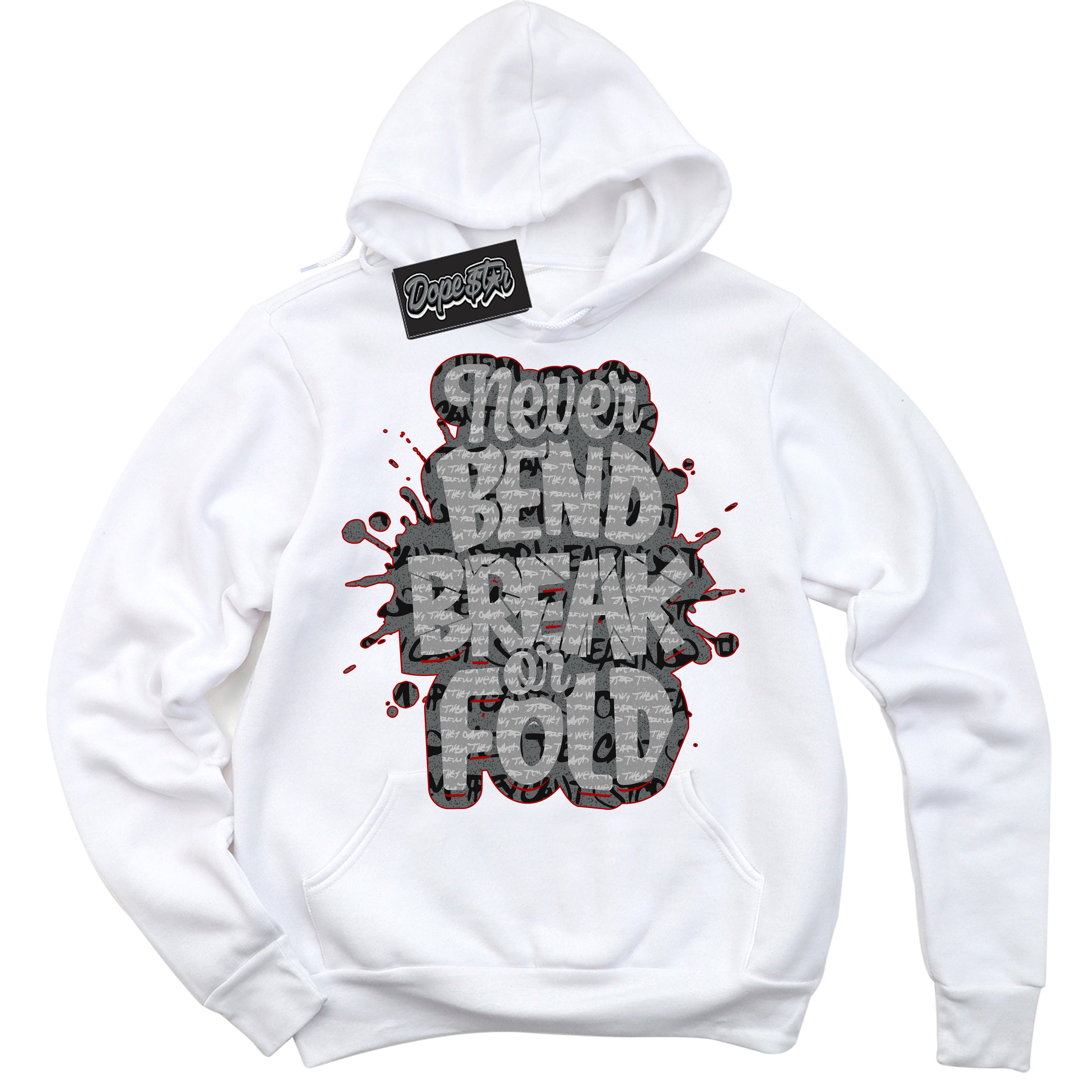 Cool White Hoodie with “ Never Bend Break Or Fold ”  design that Perfectly Matches Rebellionaire 1s Sneakers.