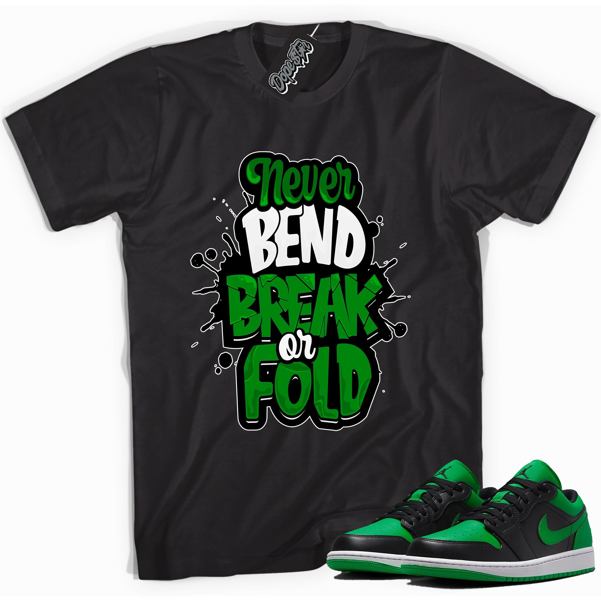 Cool black graphic tee with 'never bend break or fold' print, that perfectly matches Air Jordan 1 Low Lucky Green sneakers