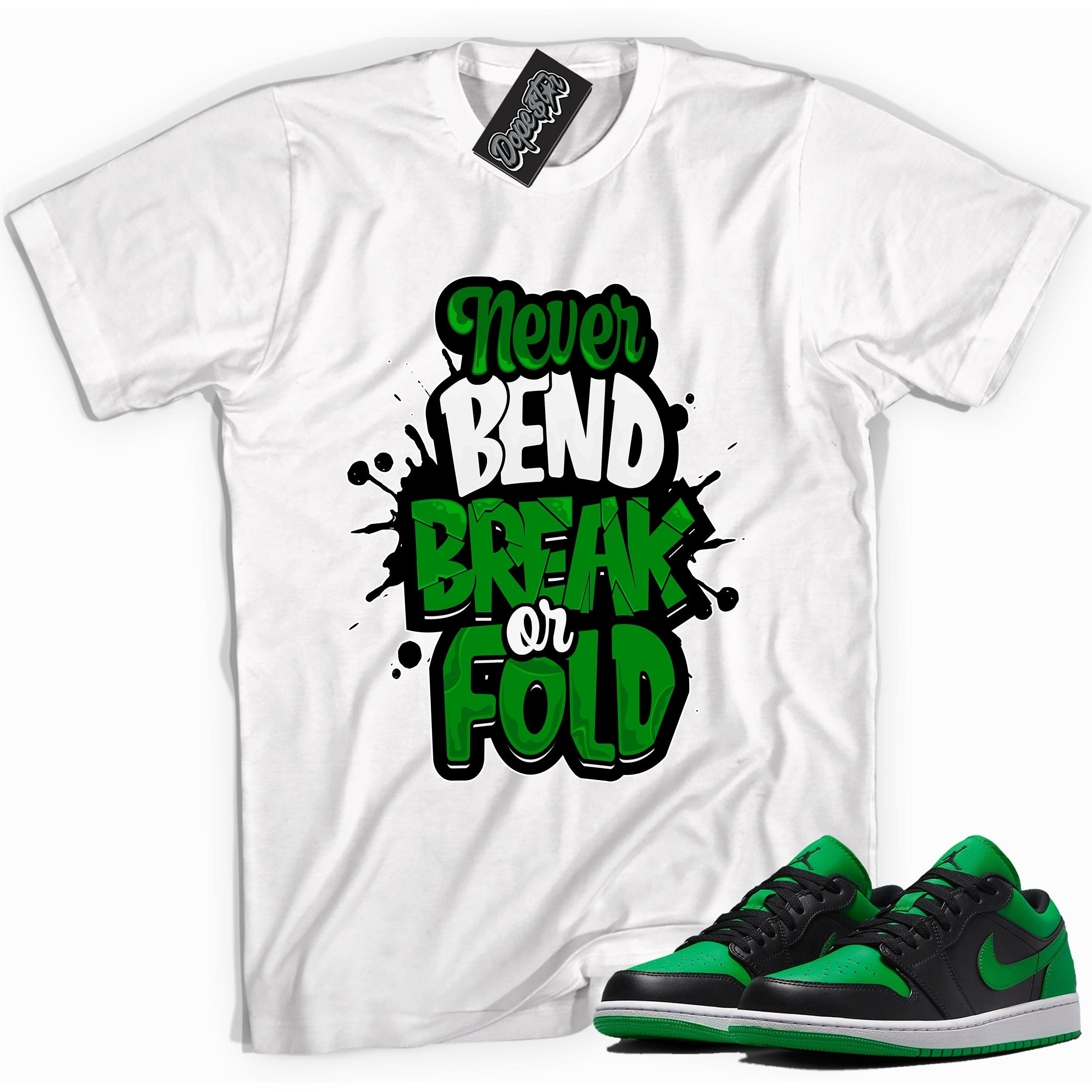 Cool white graphic tee with 'never bend break or fold' print, that perfectly matches Air Jordan 1 Low Lucky Green sneakers