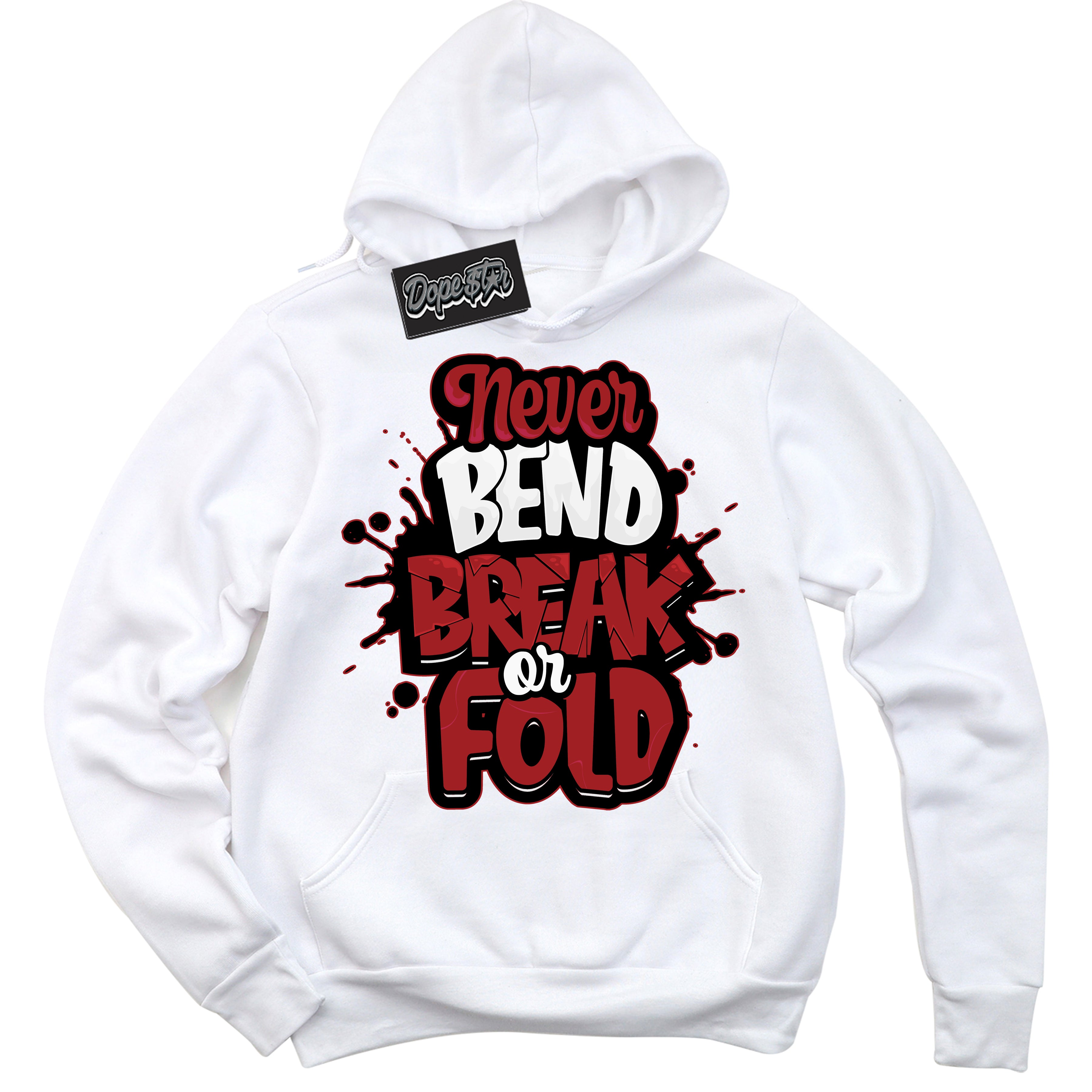 Cool White Hoodie With “ Never Bend Break Or Fold “  Design That Perfectly Matches Lost And Found 1s Sneakers.