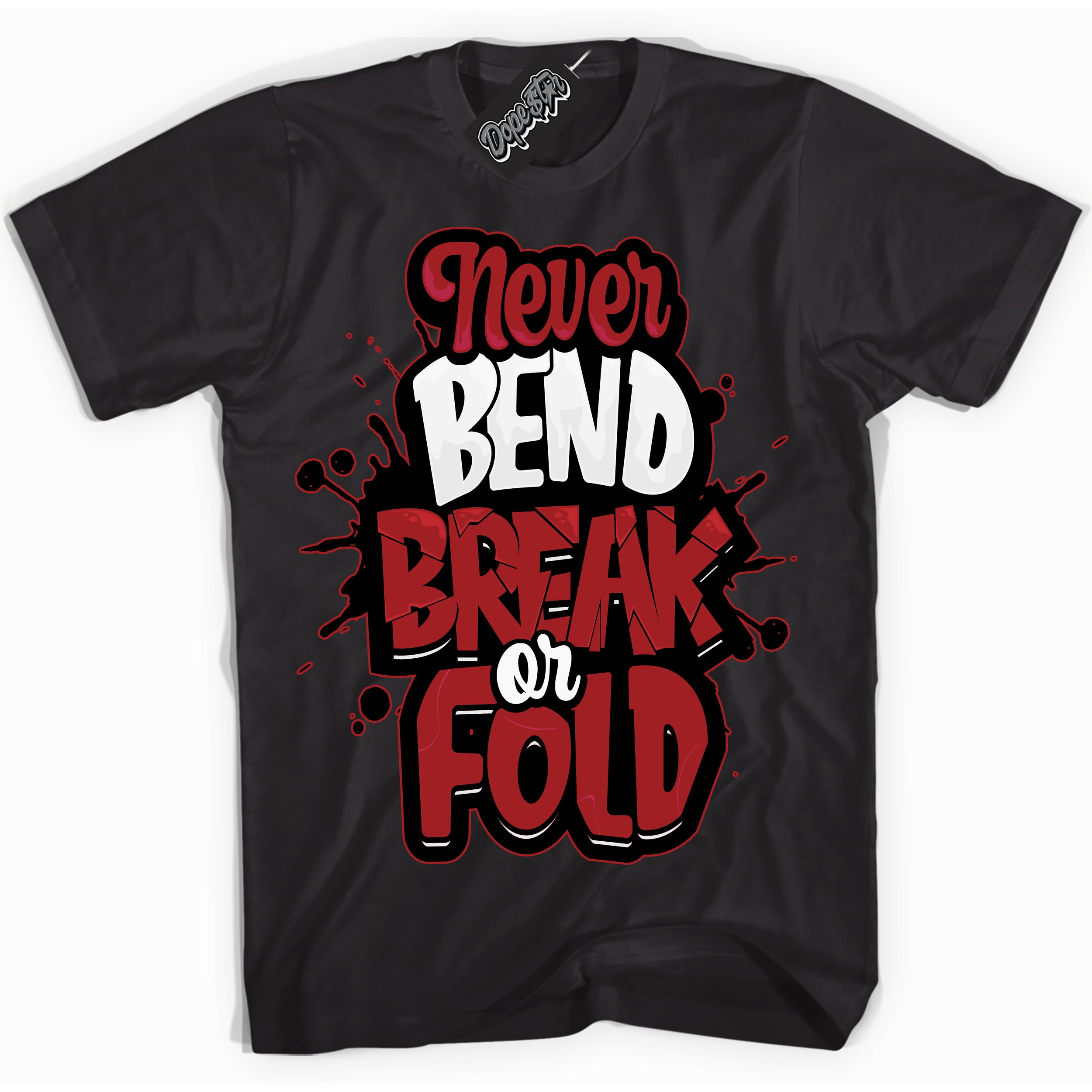 Cool Black graphic tee with “ Never Bend Break Or Fold ” print, that perfectly matches Lost And Found 1s sneakers 