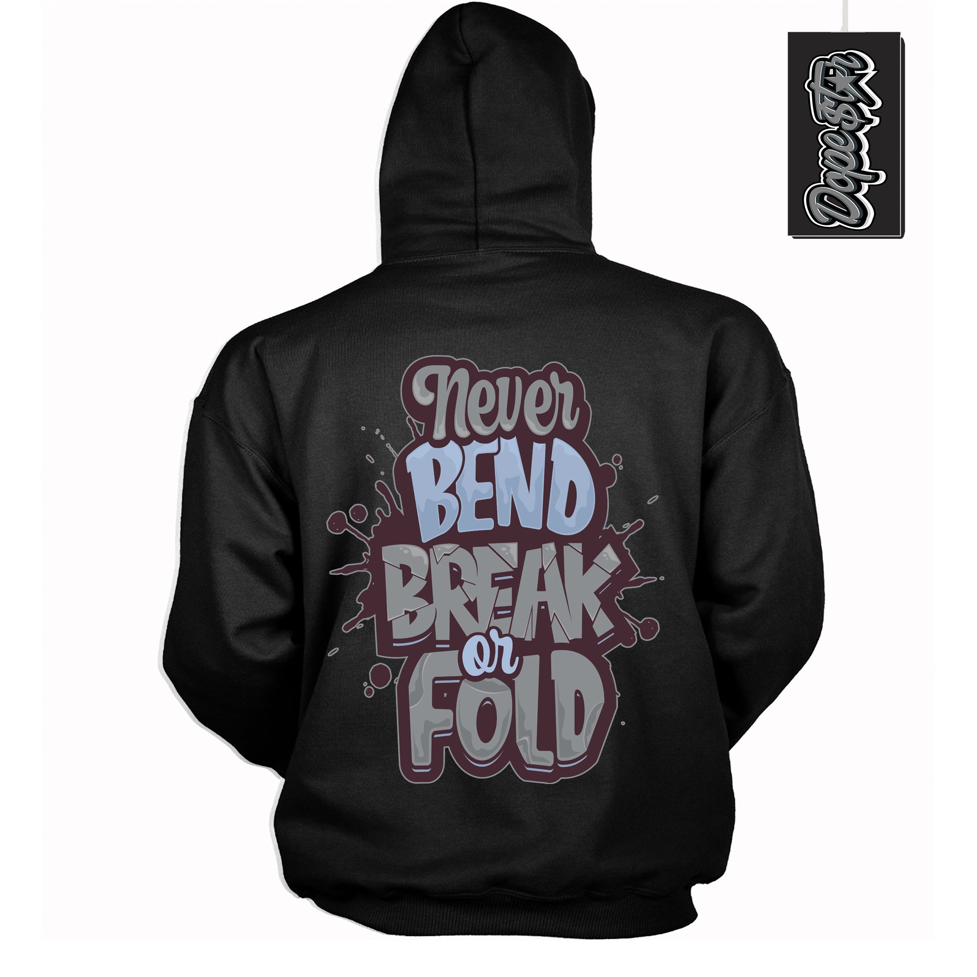 Cool Black Hoodie with “ Never Bend Break Or Fold ”  design that Perfectly Matches Burgundy 5s Sneakers.