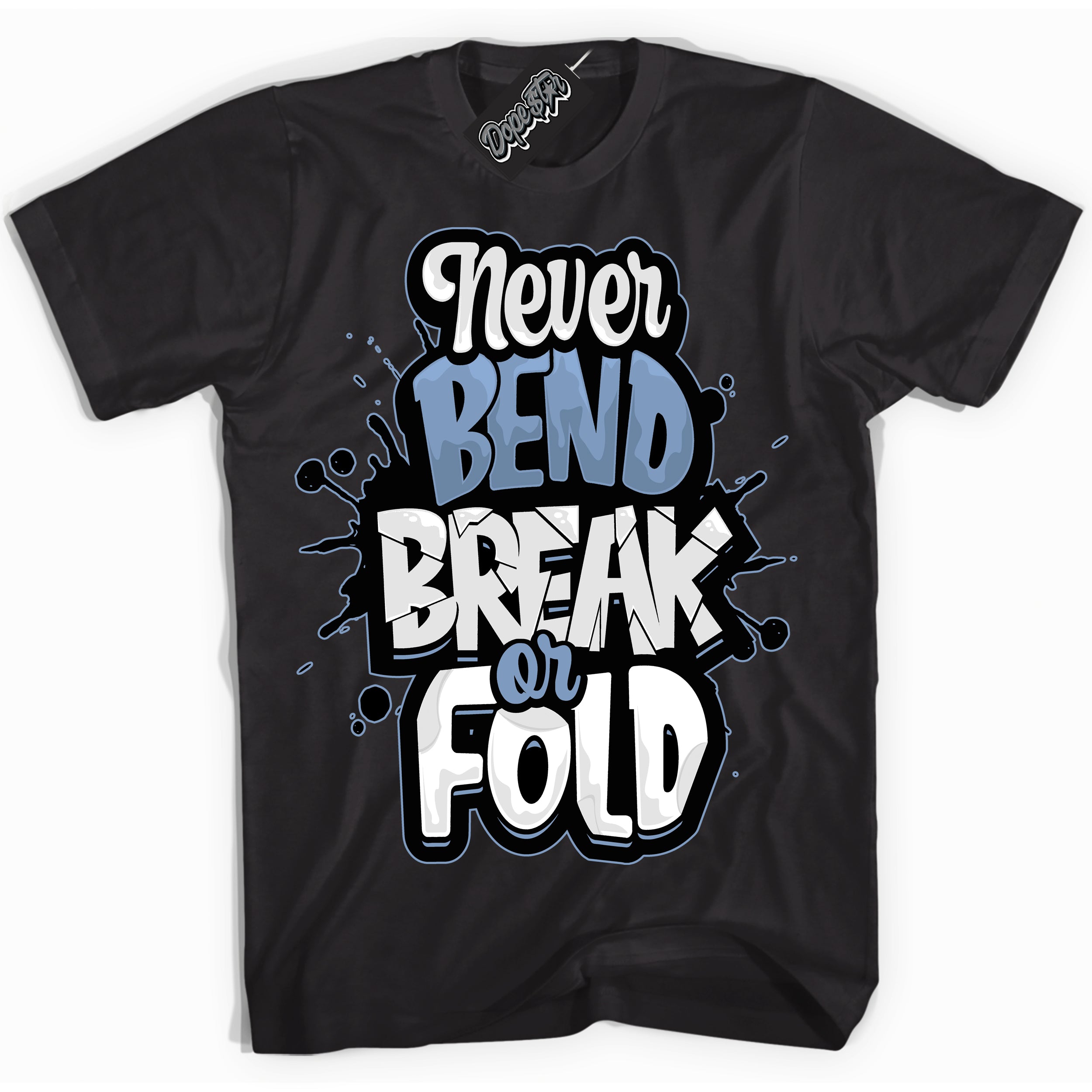 Cool Black Shirt with “ Never Bend Break Or Fold” design that perfectly matches Reverse Oreo 6s Sneakers.