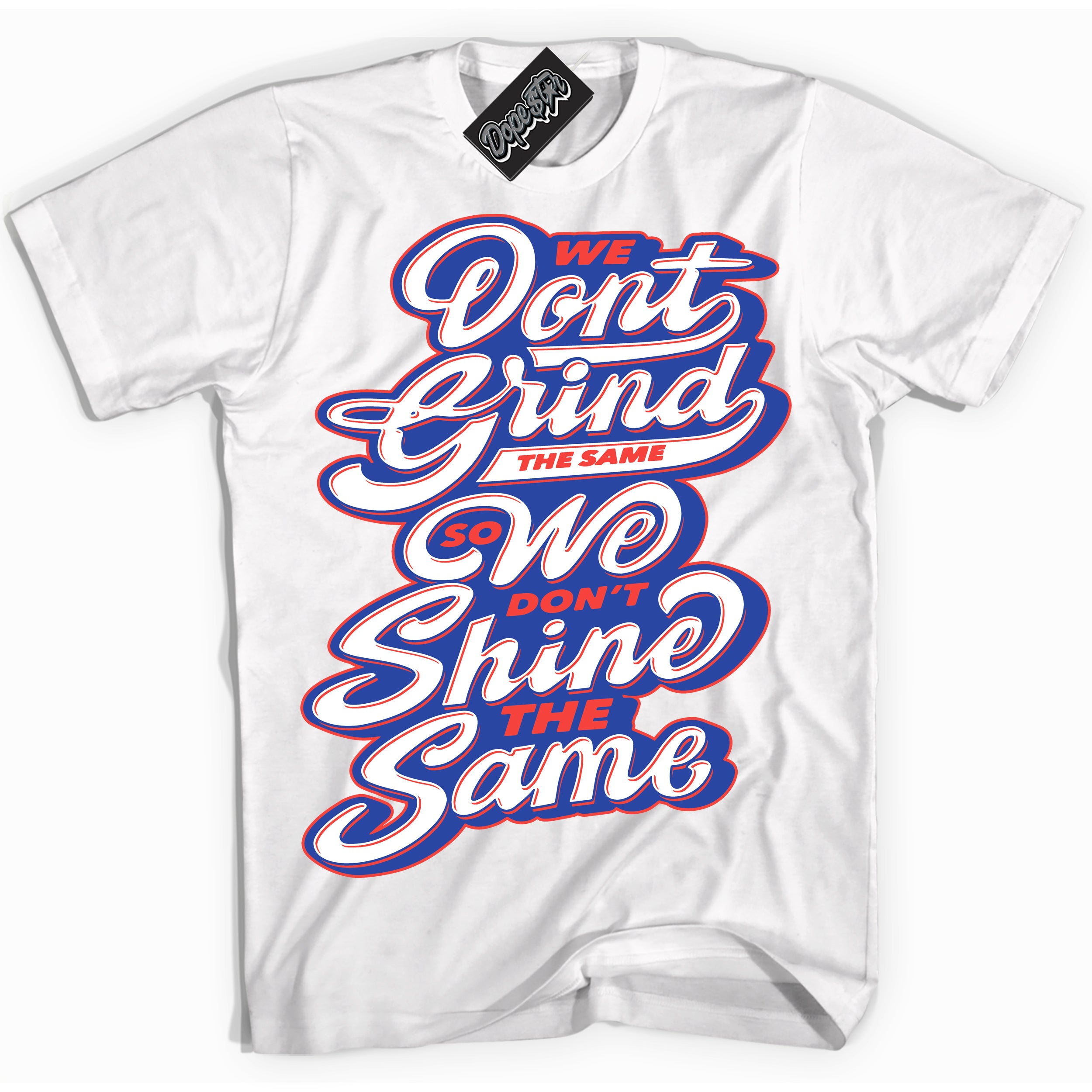 Cool White Shirt with “ Grind Shine ” design that perfectly matches Ultramarine 180s Sneakers.