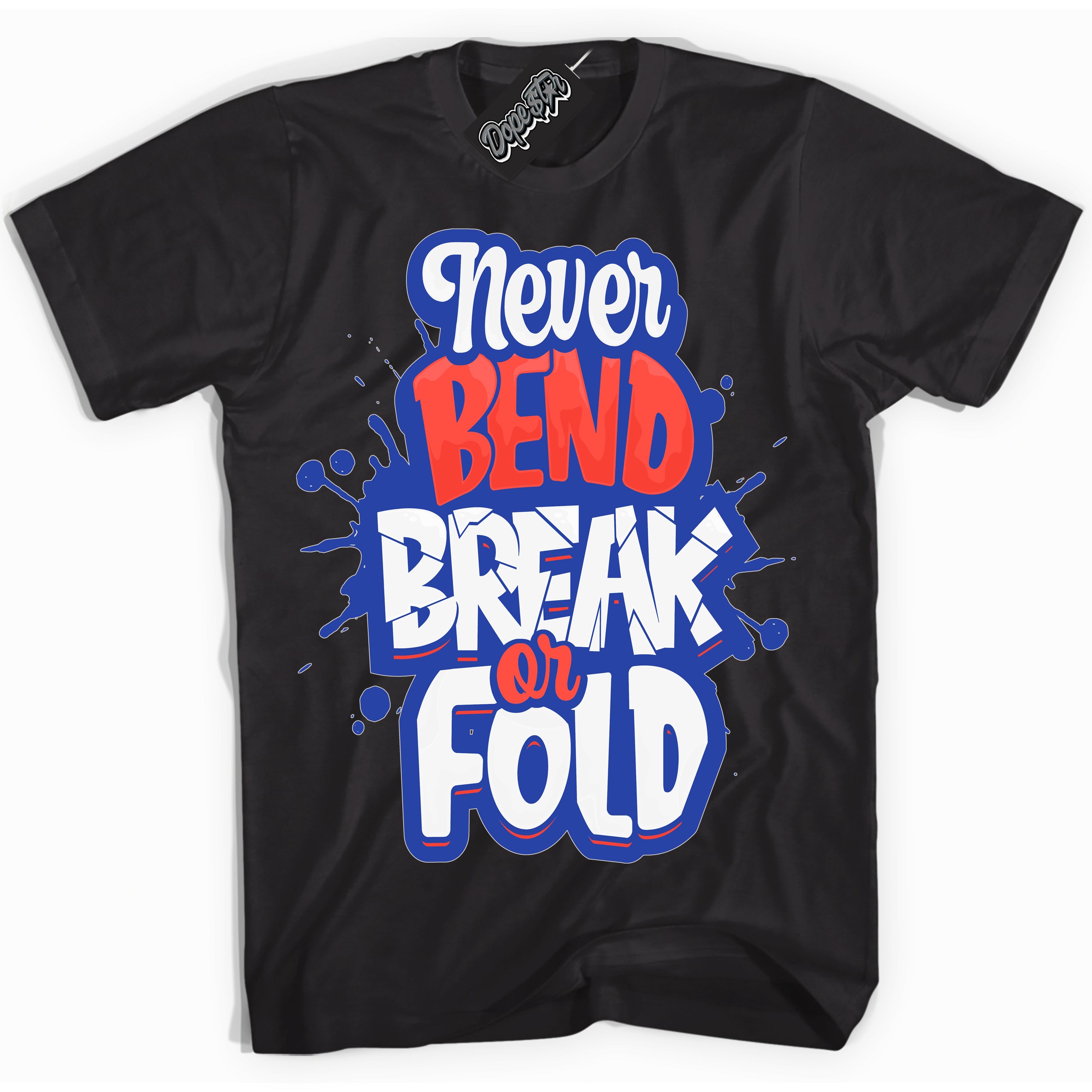 Cool Black Shirt with “ Never Bend Break Or Fold ” design that perfectly matches Ultramarine 180s Sneakers.