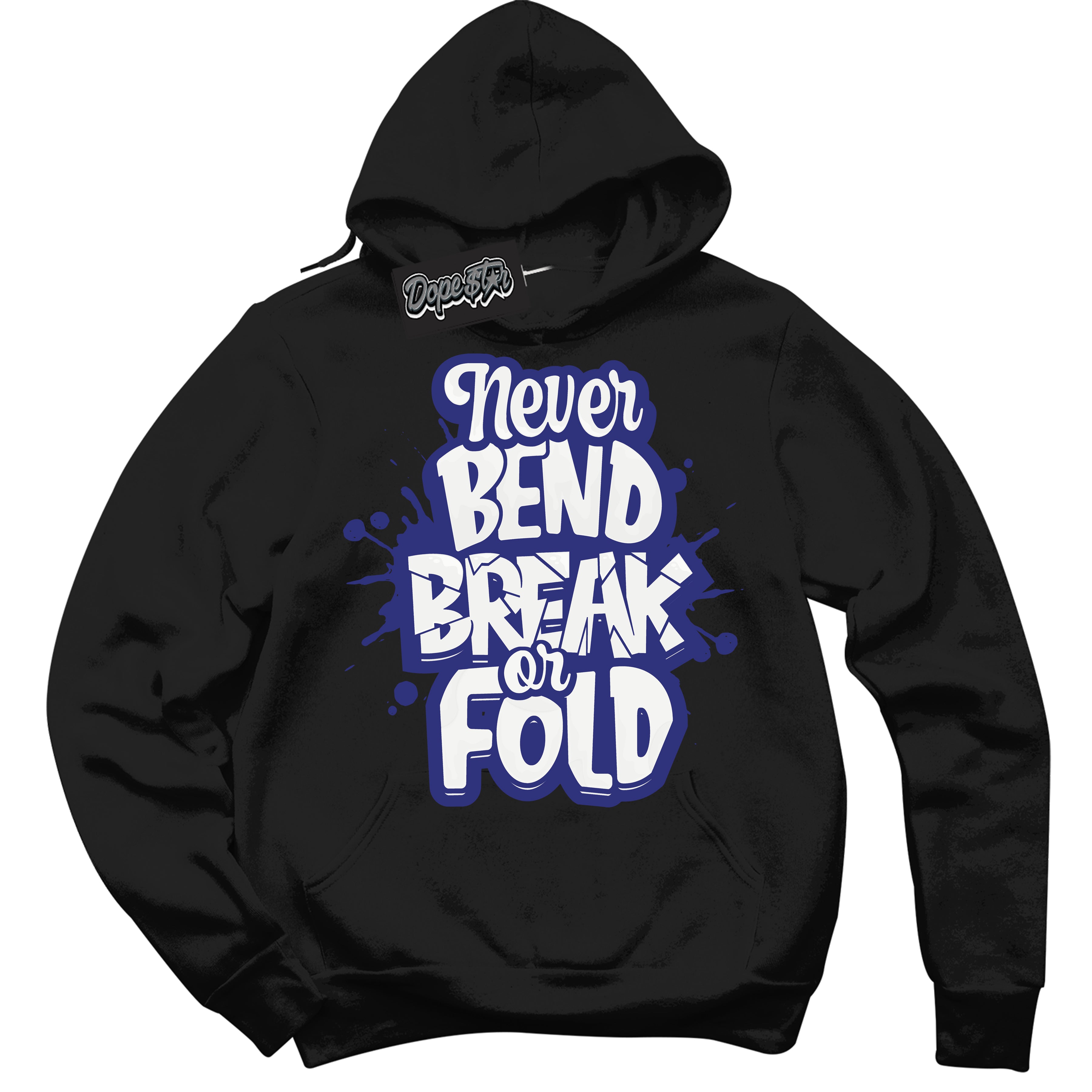 Cool Black Hoodie with “ Never Bend Break Or Fold ”  design that Perfectly Matches Concord Dunk.
