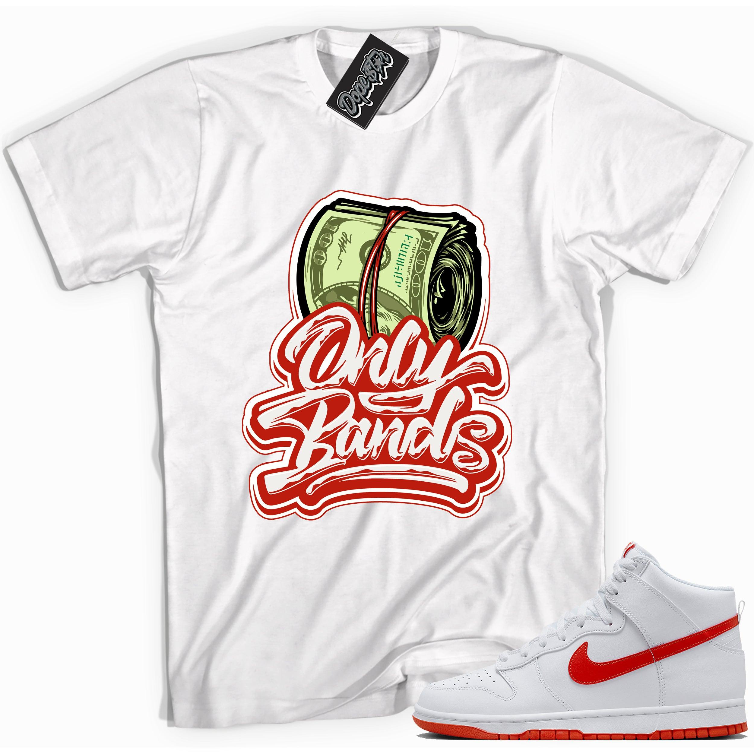 Cool white graphic tee with 'only bands' print, that perfectly matches Nike Dunk High White Picante Red sneakers.