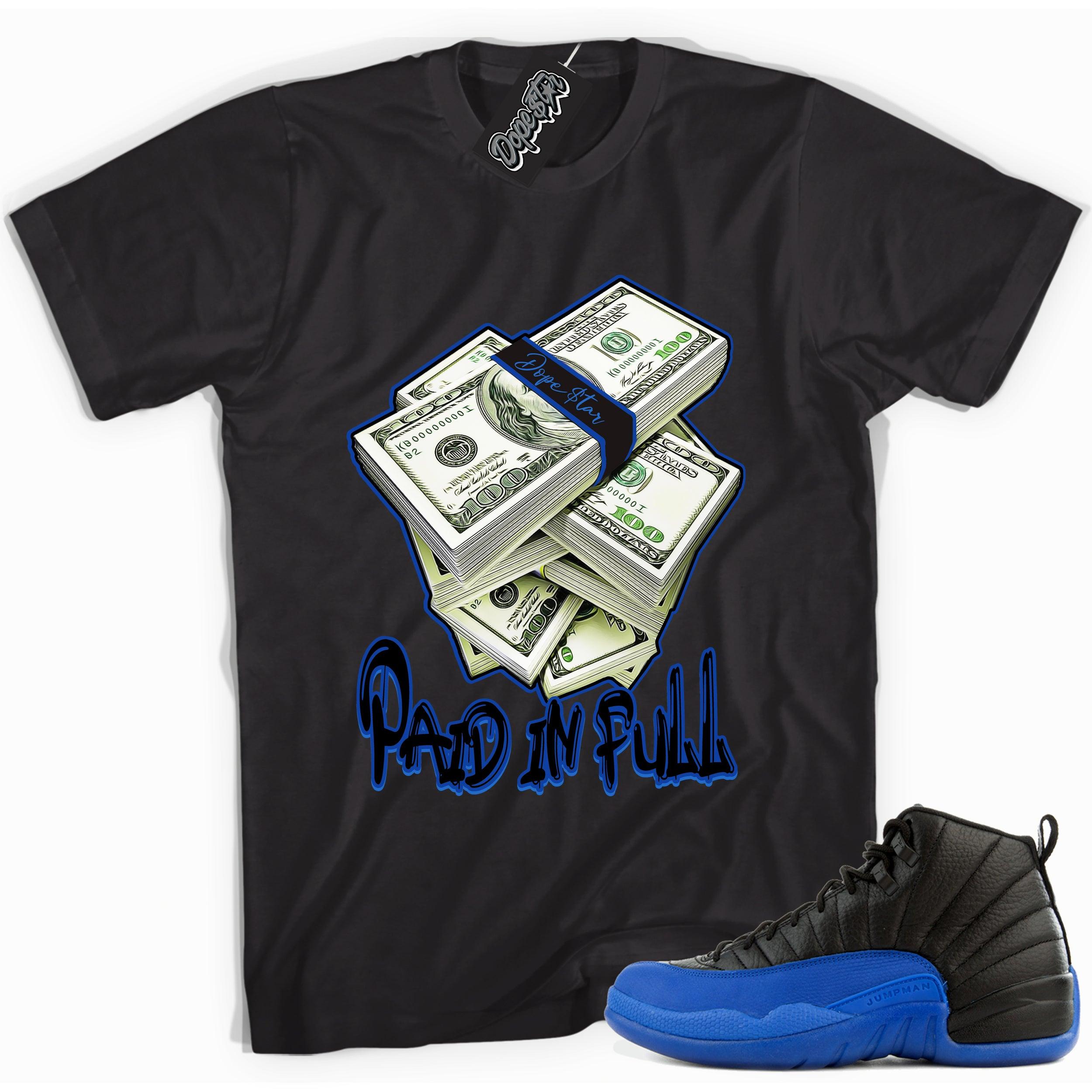 Cool black graphic tee with 'paid in full' print, that perfectly matches  Air Jordan 12 Retro Black Game Royal sneakers.