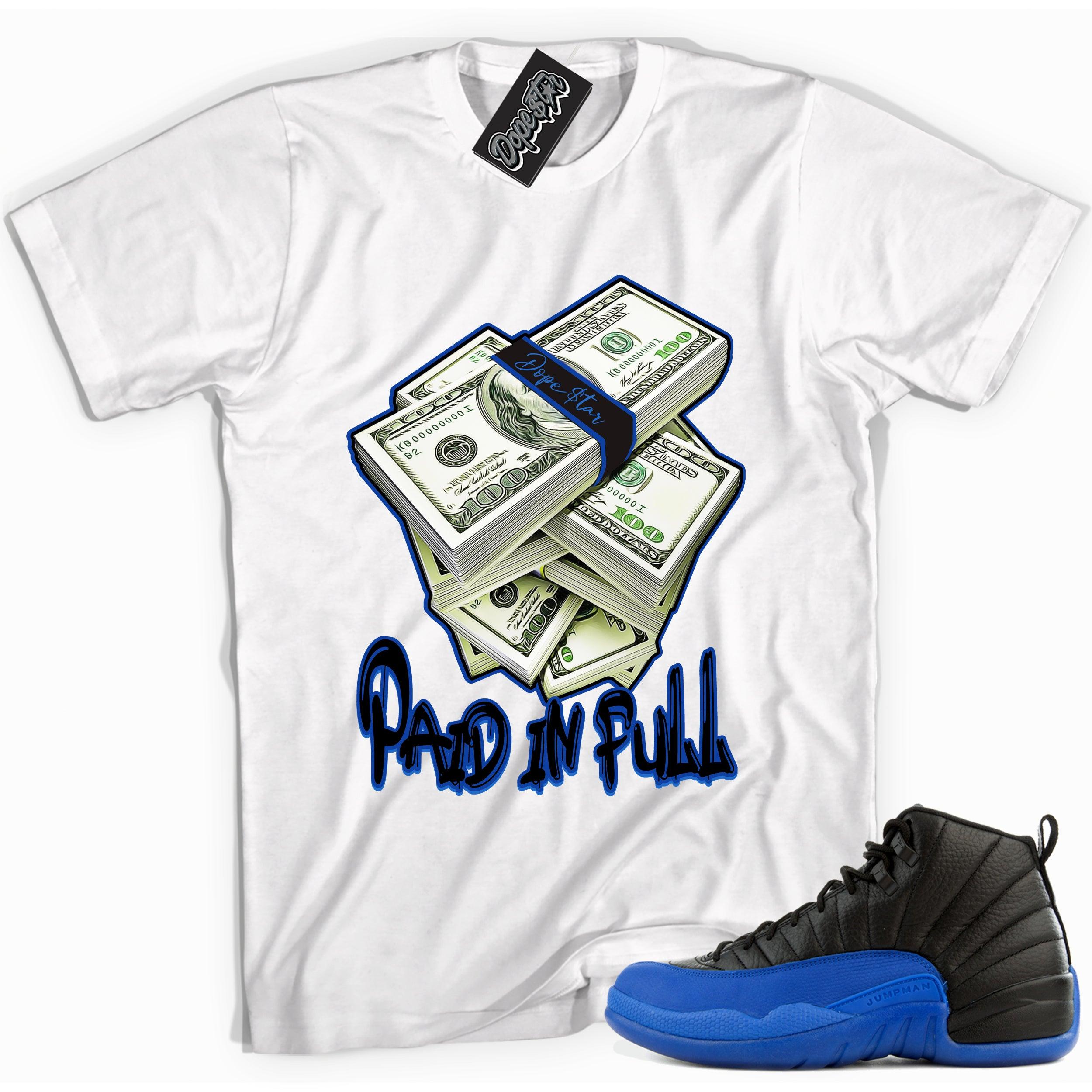 Cool white graphic tee with 'paid in full' print, that perfectly matches Air Jordan 12 Retro Black Game Royal sneakers.
