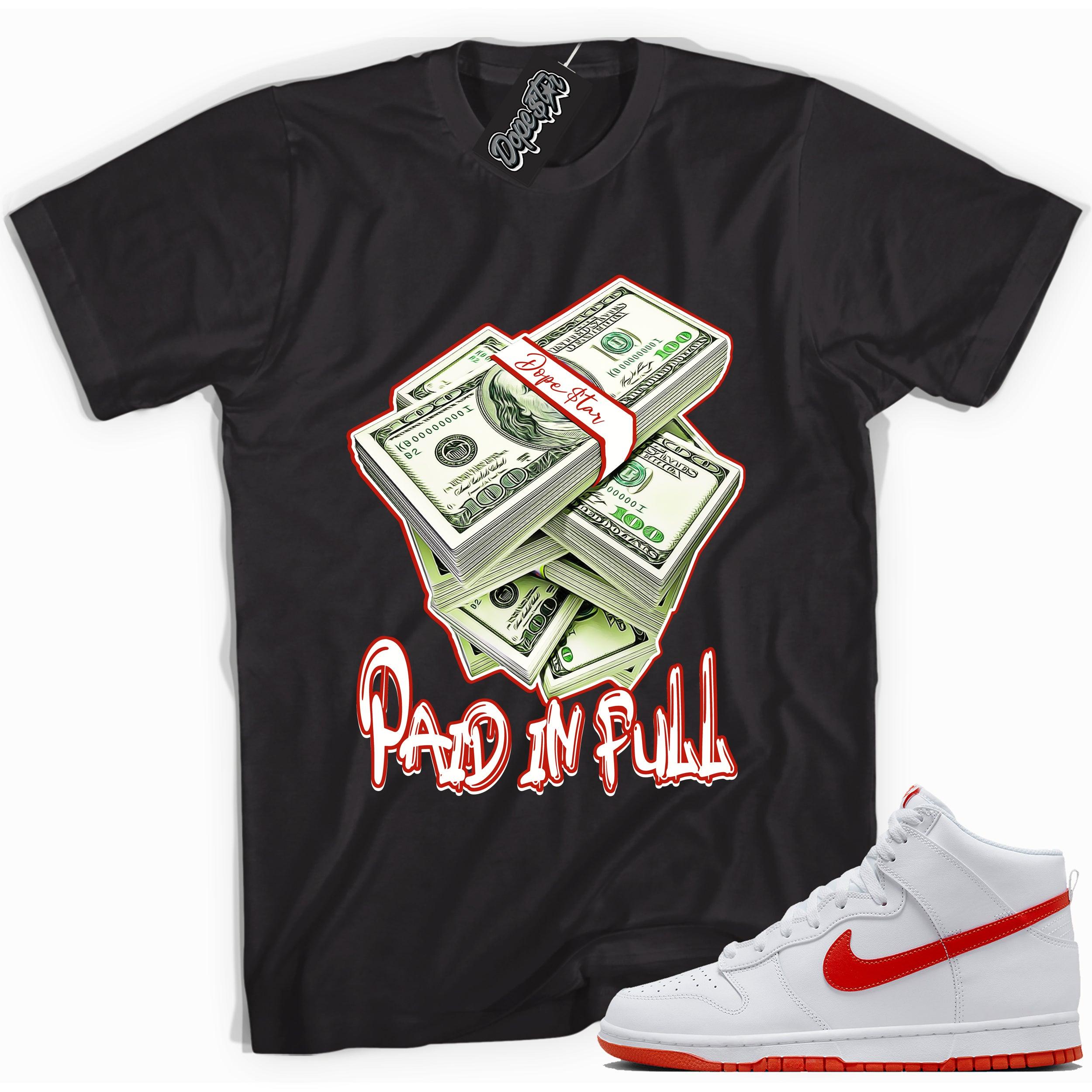 Cool black graphic tee with 'paid in full' print, that perfectly matches Nike Dunk High White Picante Red sneakers.