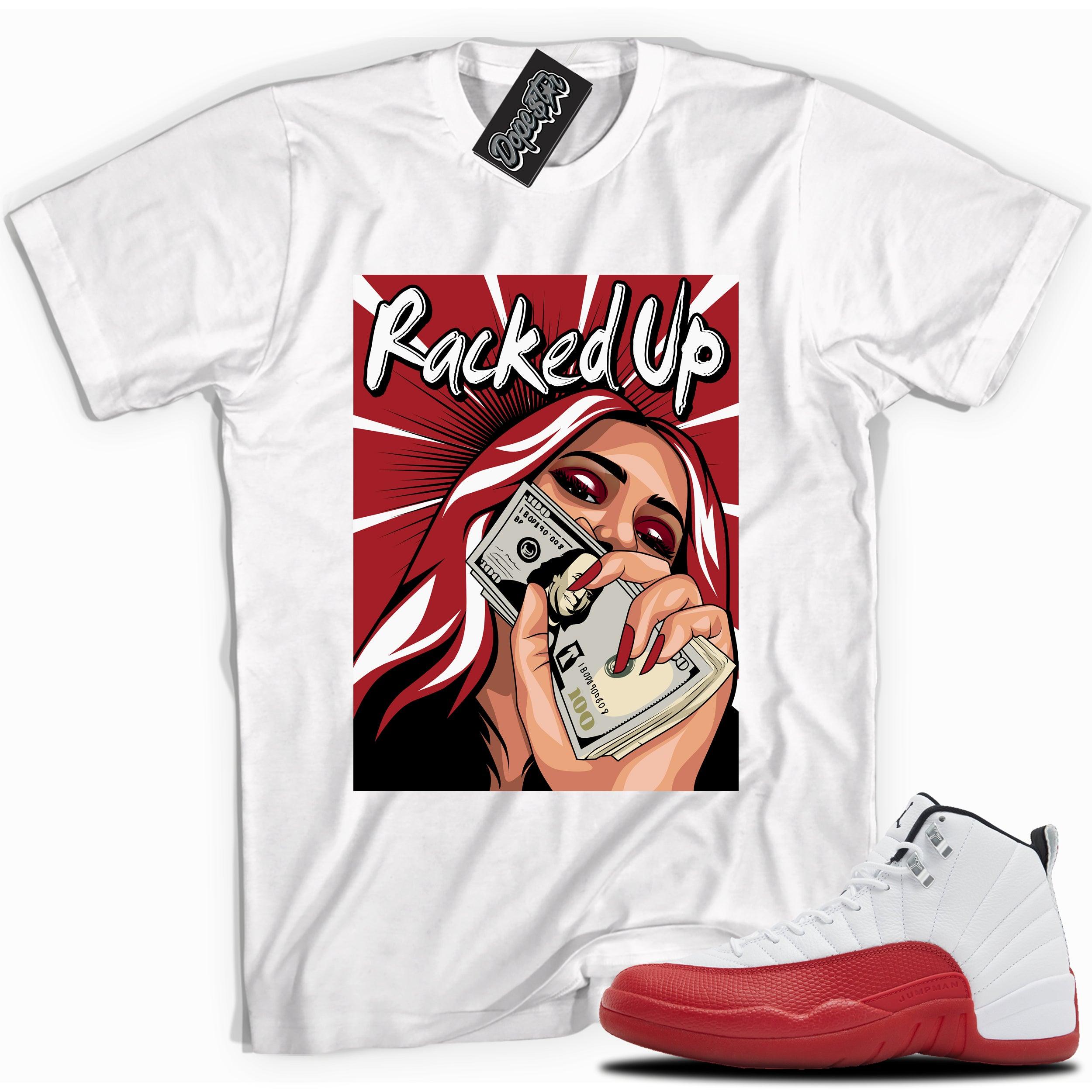 Cool White graphic tee with “RACKED UP” print, that perfectly matches Air Jordan 12 Retro Cherry Red 2023 red and white sneakers