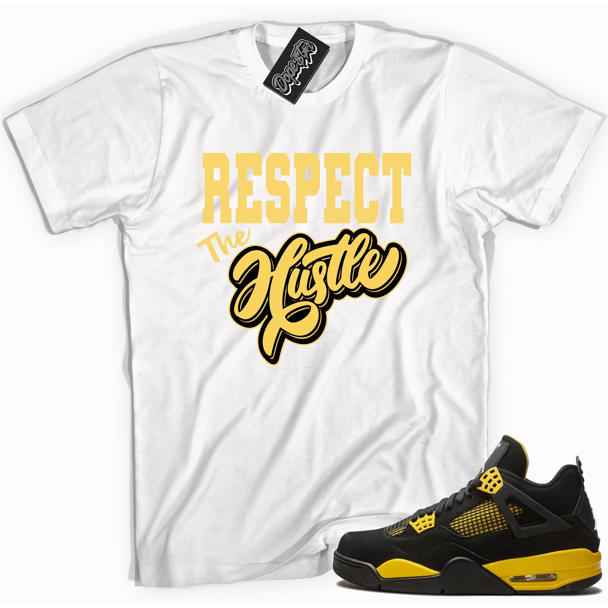Cool white graphic tee with 'respect the hustle ' print, that perfectly matches Air Jordan 4 Thunder sneakers