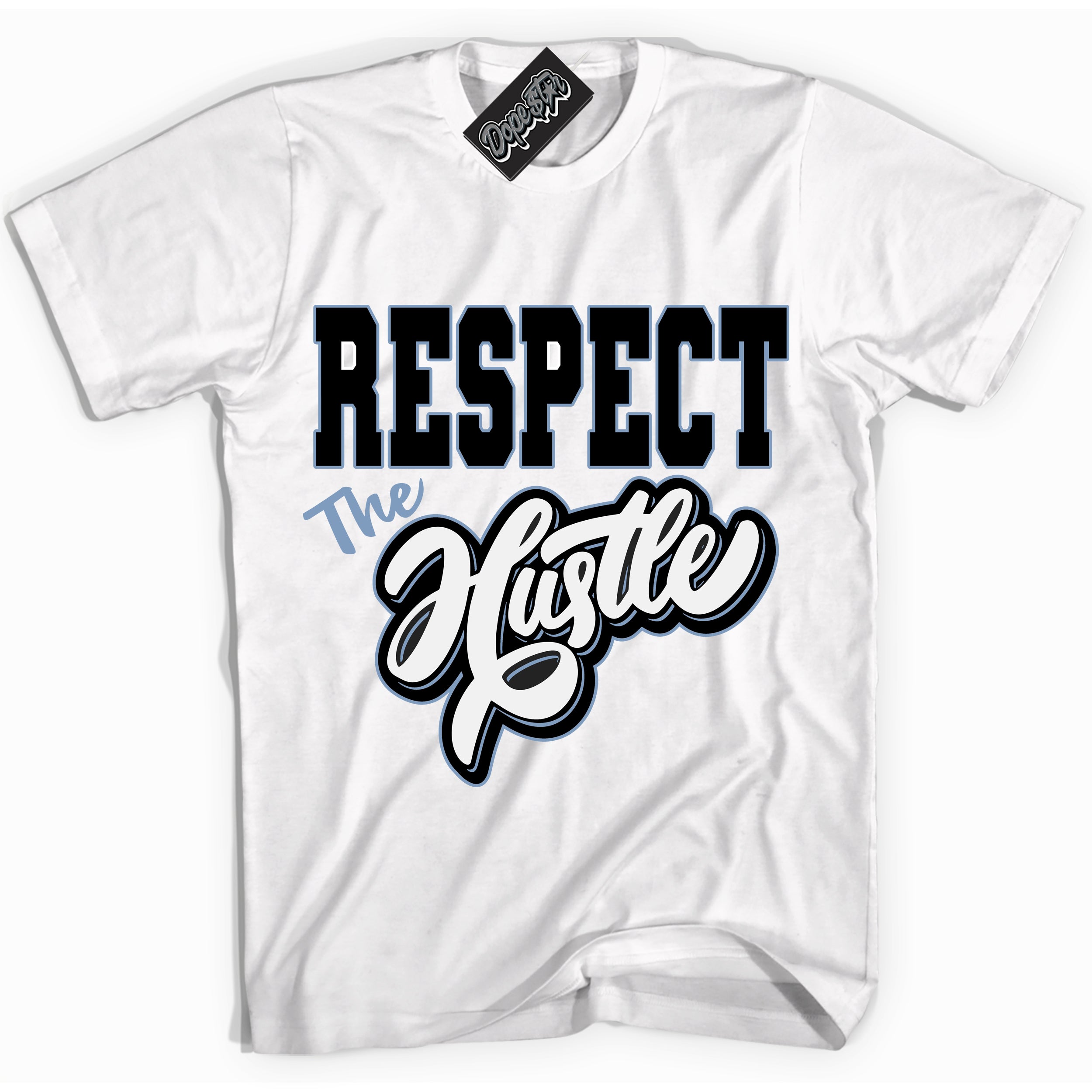 Cool White Shirt with “ Respect The Hustle” design that perfectly matches Reverse Oreo 6s Sneakers.