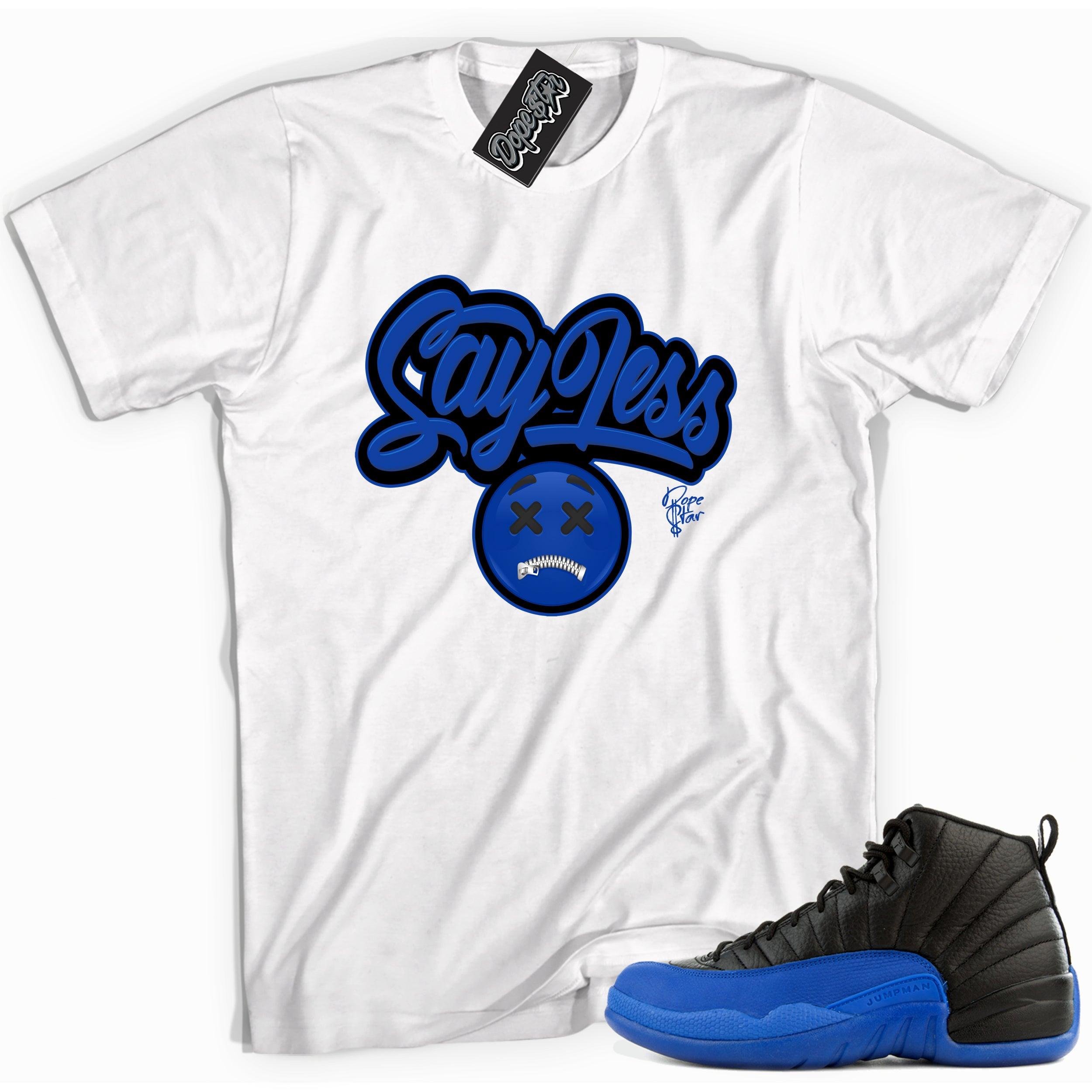 Cool white graphic tee with 'say less' print, that perfectly matches Air Jordan 12 Retro Black Game Royal sneakers.