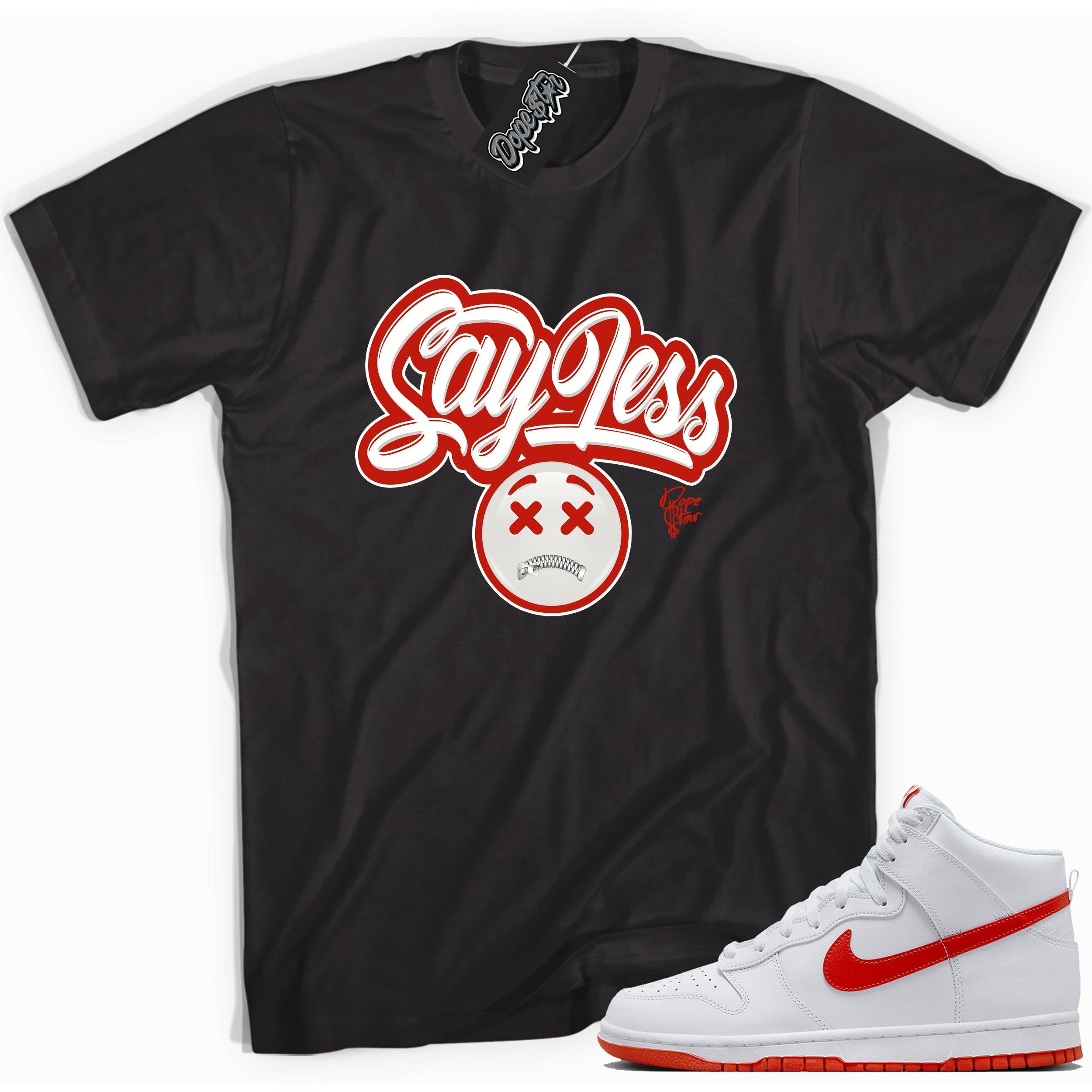 Cool black graphic tee with 'say less' print, that perfectly matches Nike Dunk High White Picante Red sneakers.