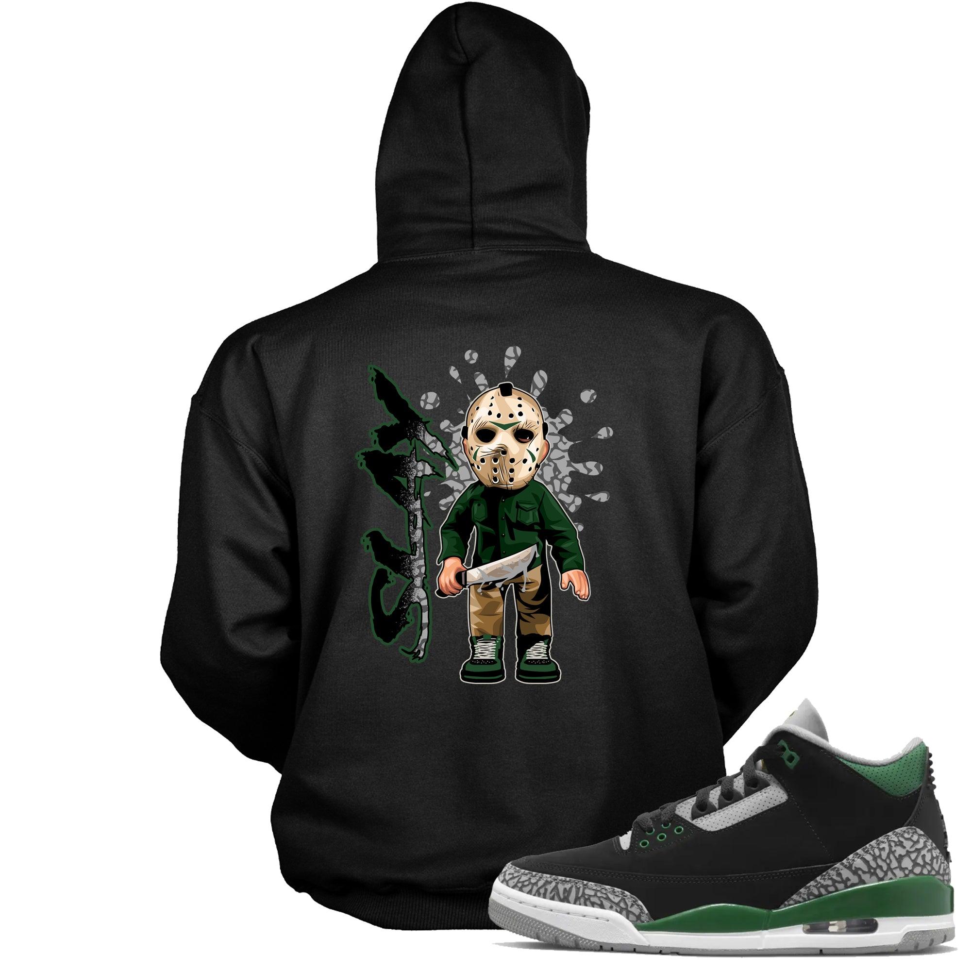 3s Pine Green Hoodie Slay - Sneaker Shirts Outlet