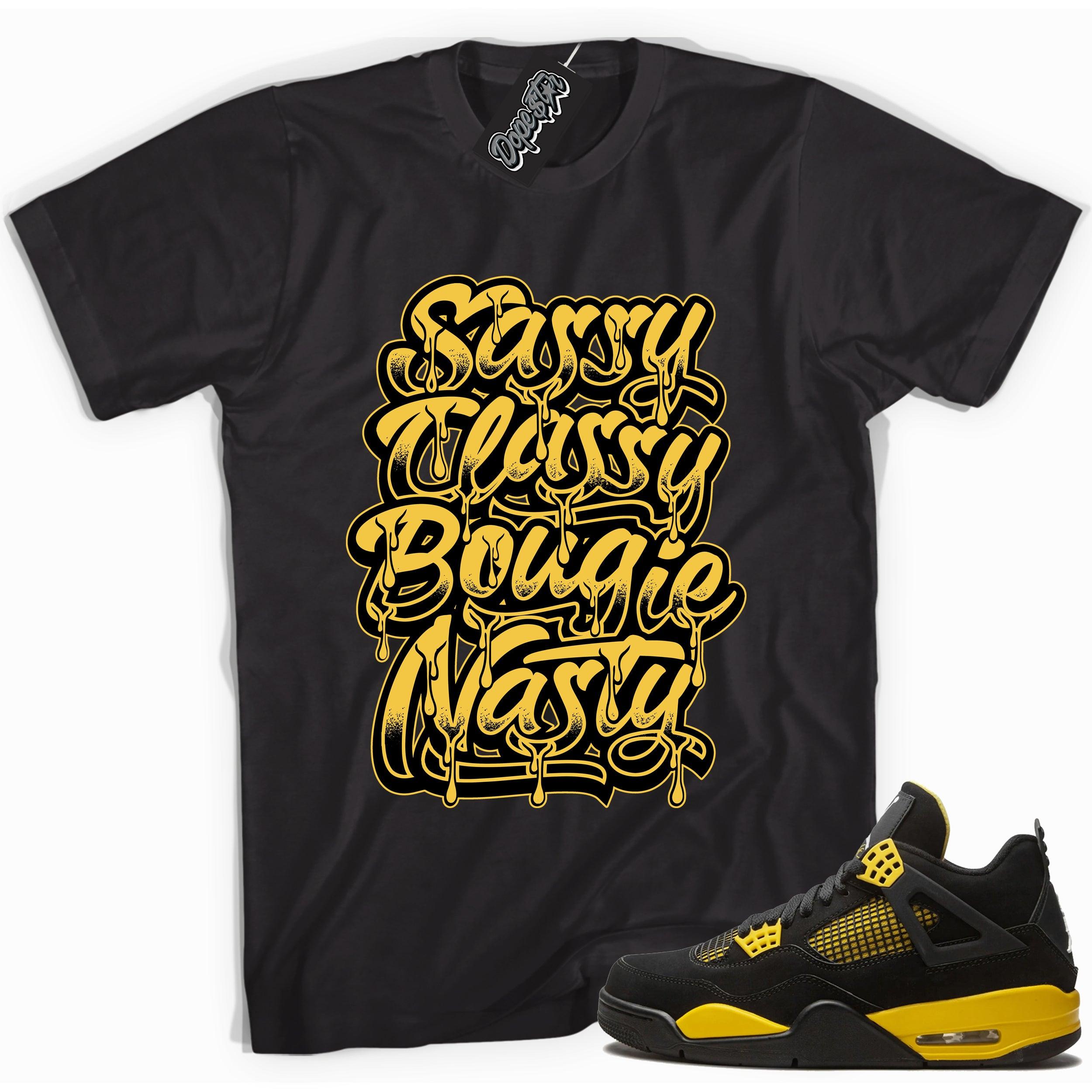 Cool black graphic tee with 'sassy classy bougie nasty' print, that perfectly matches  Air Jordan 4 Thunder sneakers