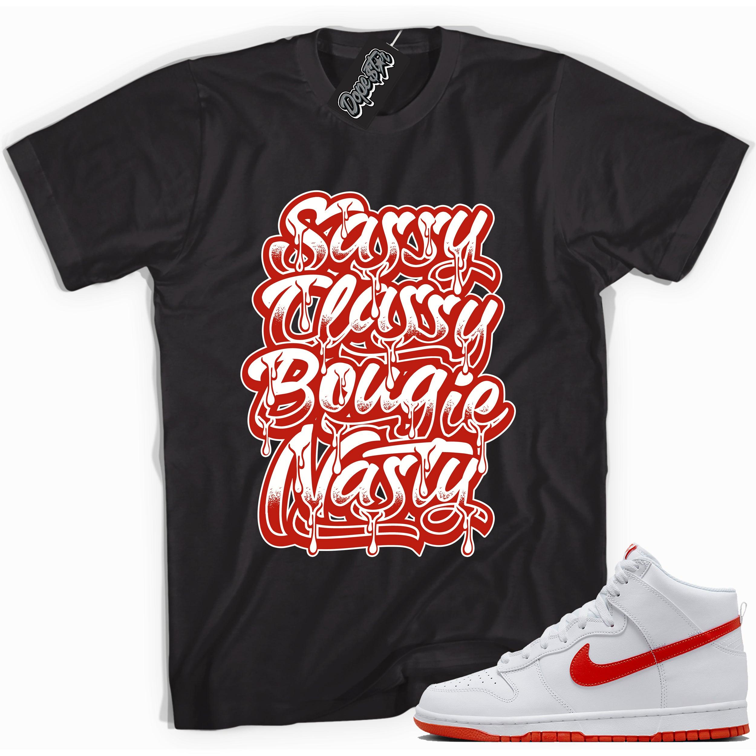 Cool black graphic tee with 'sassy classy bougie nasty' print, that perfectly matches Nike Dunk High White Picante Red sneakers.