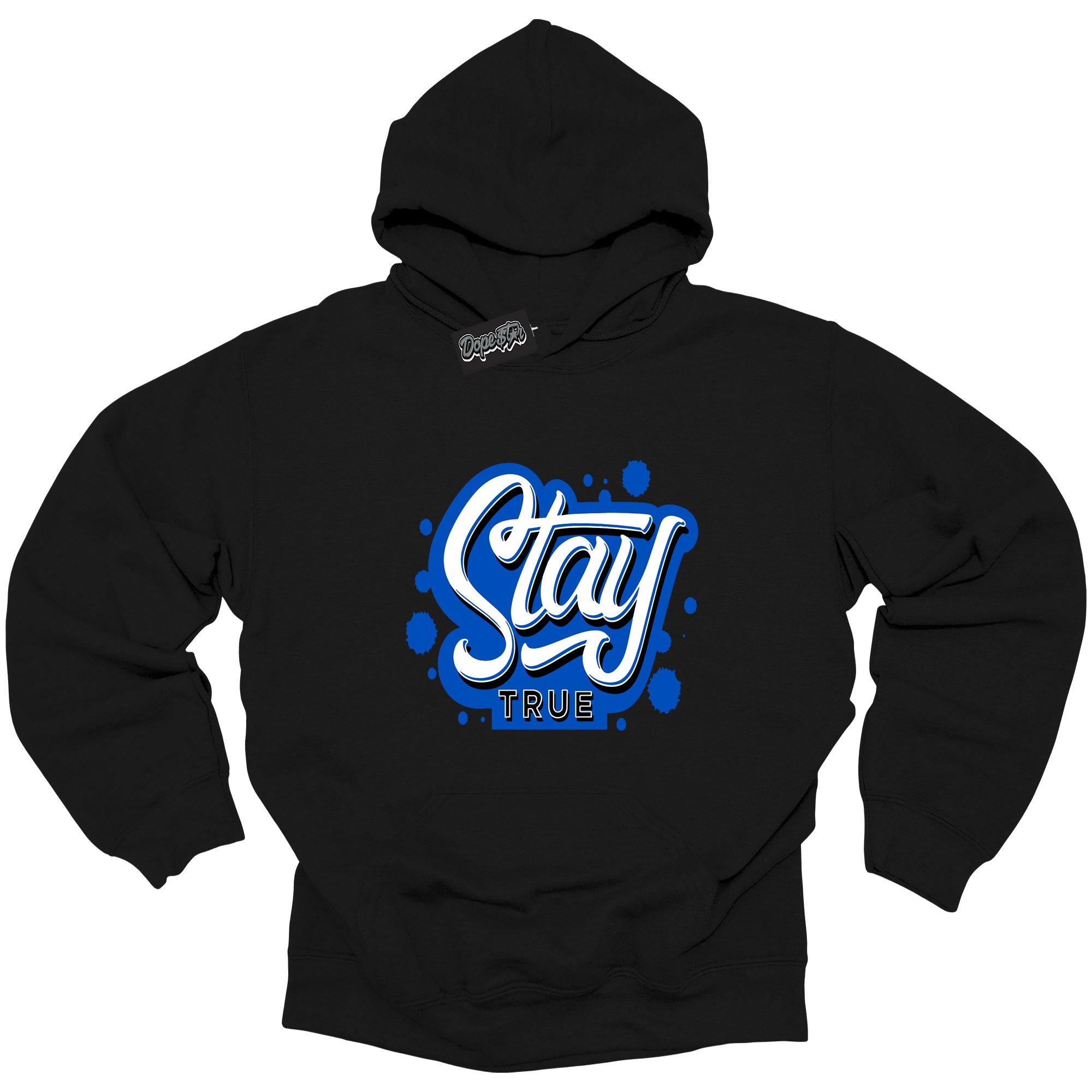 Cool Black Hoodie with “ Stay True ”  design that Perfectly Matches  Royal Reimagined 1s Sneakers.