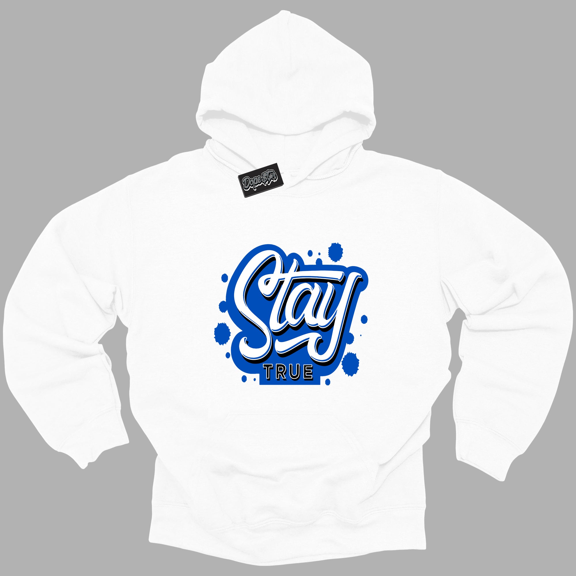 Cool White Hoodie with “ Stay True ”  design that Perfectly Matches Royal Reimagined 1s Sneakers.