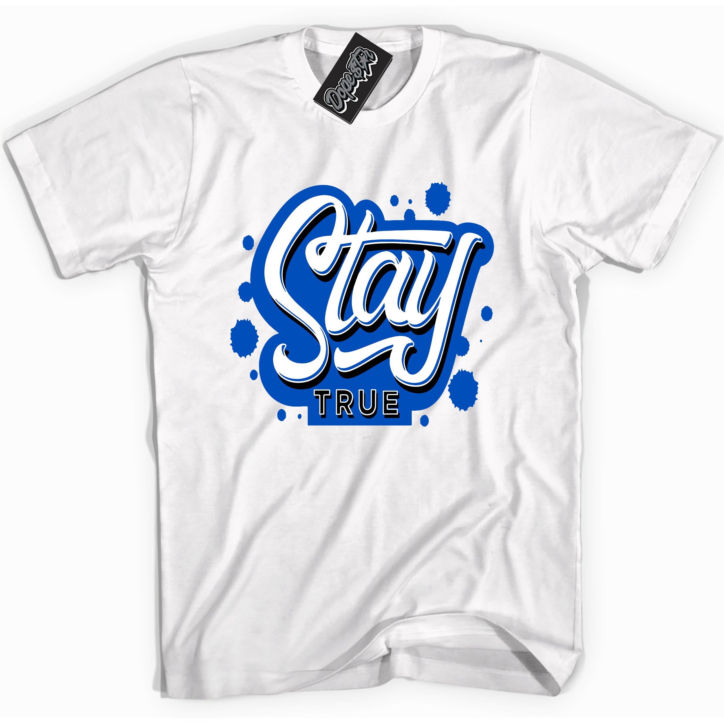 Cool White graphic tee with “ Stay True ” print, that perfectly matches OG Royal Reimagined 1s sneakers