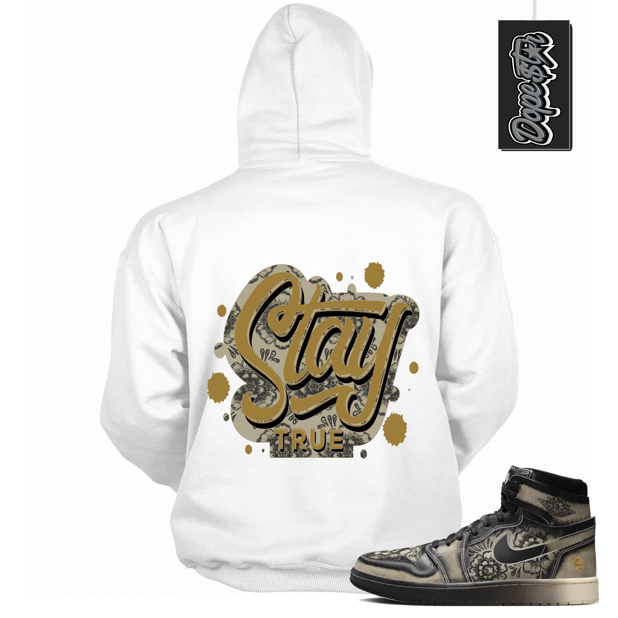 Cool White Graphic Hoodie with “ Stay True “ print, that perfectly matches Air Jordan 1 High Zoom Comfort 2 Dia de Muertos Black and Pale Ivory sneakers