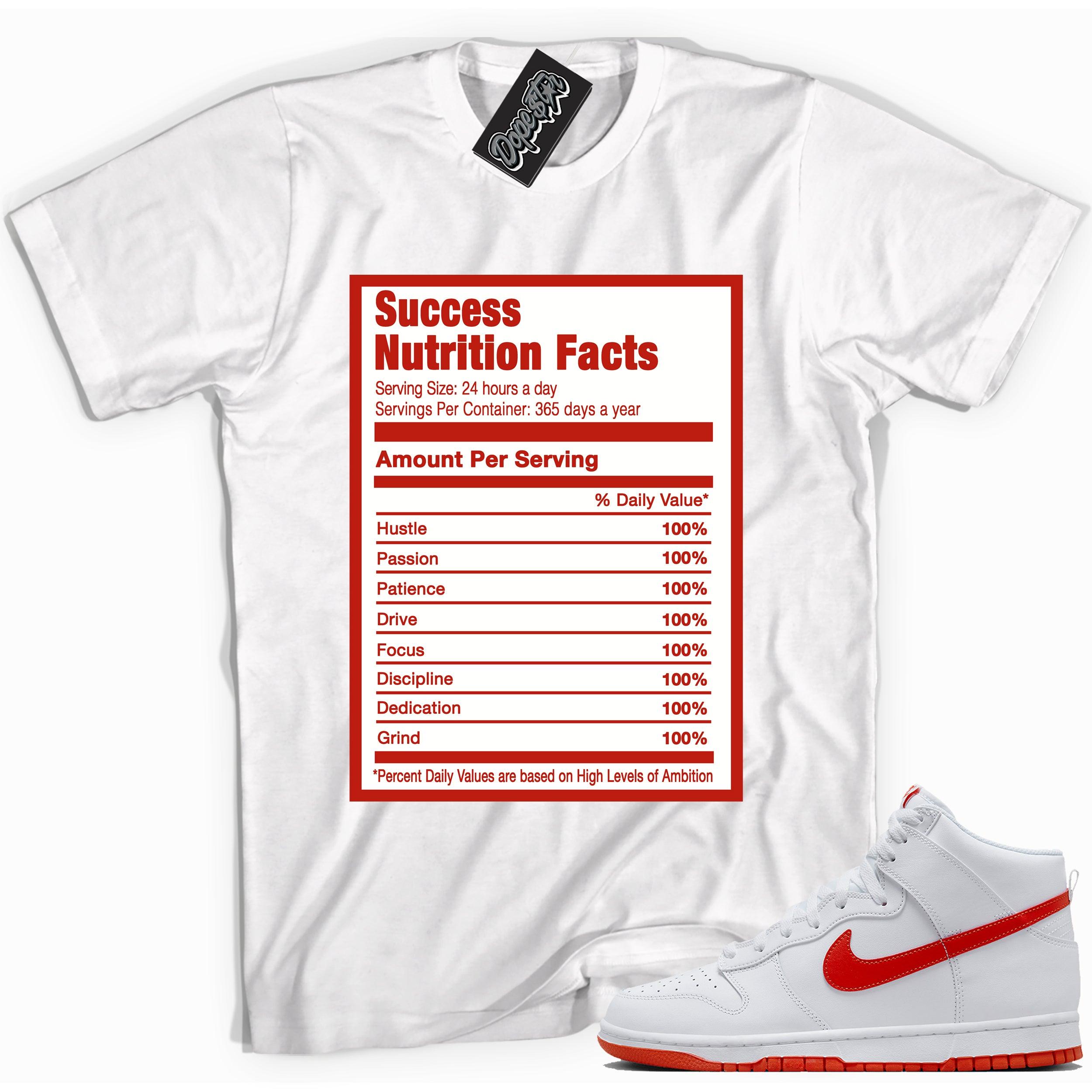 Cool white graphic tee with 'success nutrition facts' print, that perfectly matches Nike Dunk High White Picante Red sneakers.