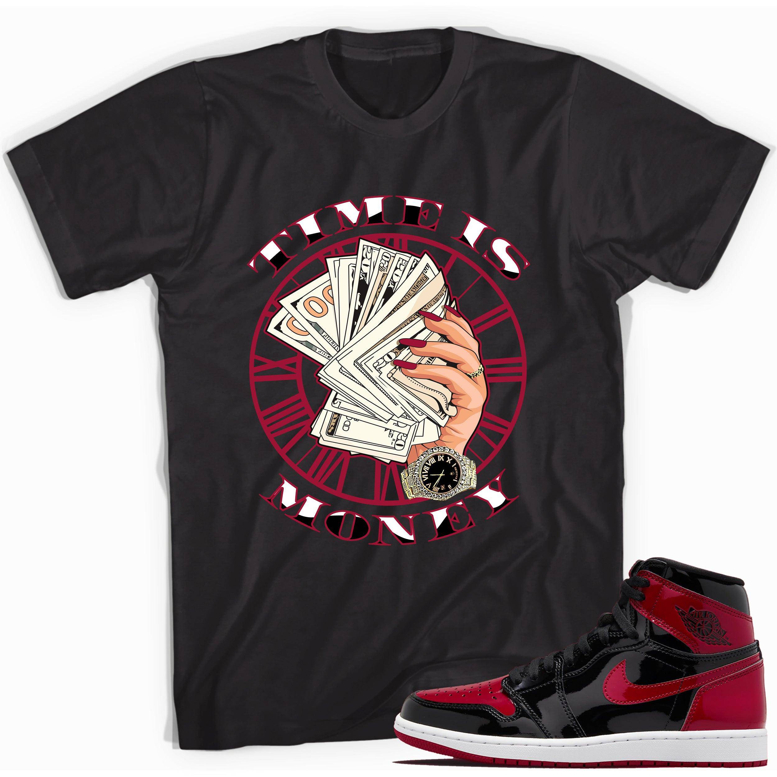 1s Bred Patent Shirt Time Is Money - Sneaker Shirts Outlet