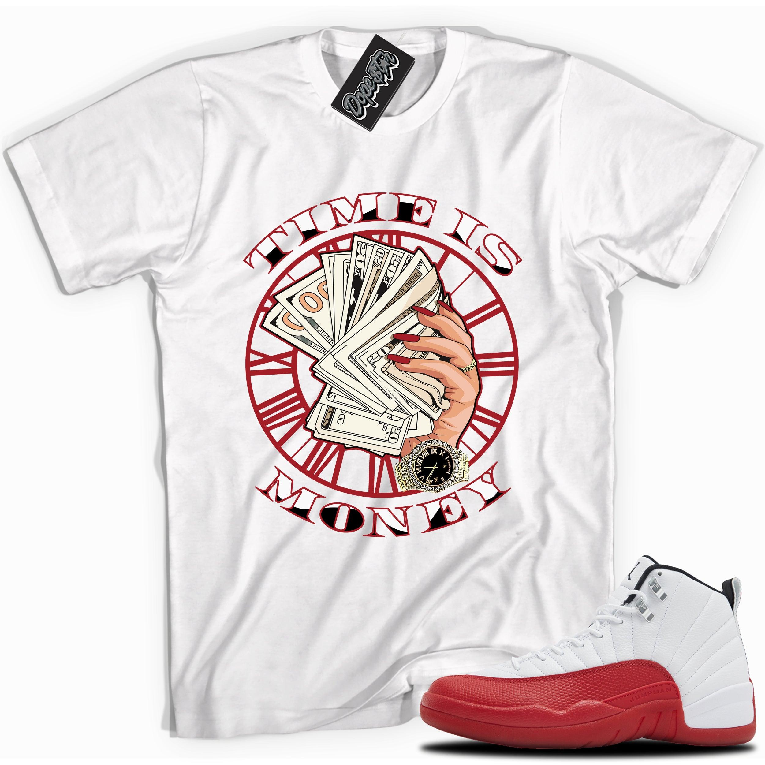 Cool White graphic tee with “TIME IS MONEY” print, that perfectly matches Air Jordan 12 Retro Cherry Red 2023 red and white sneakers 